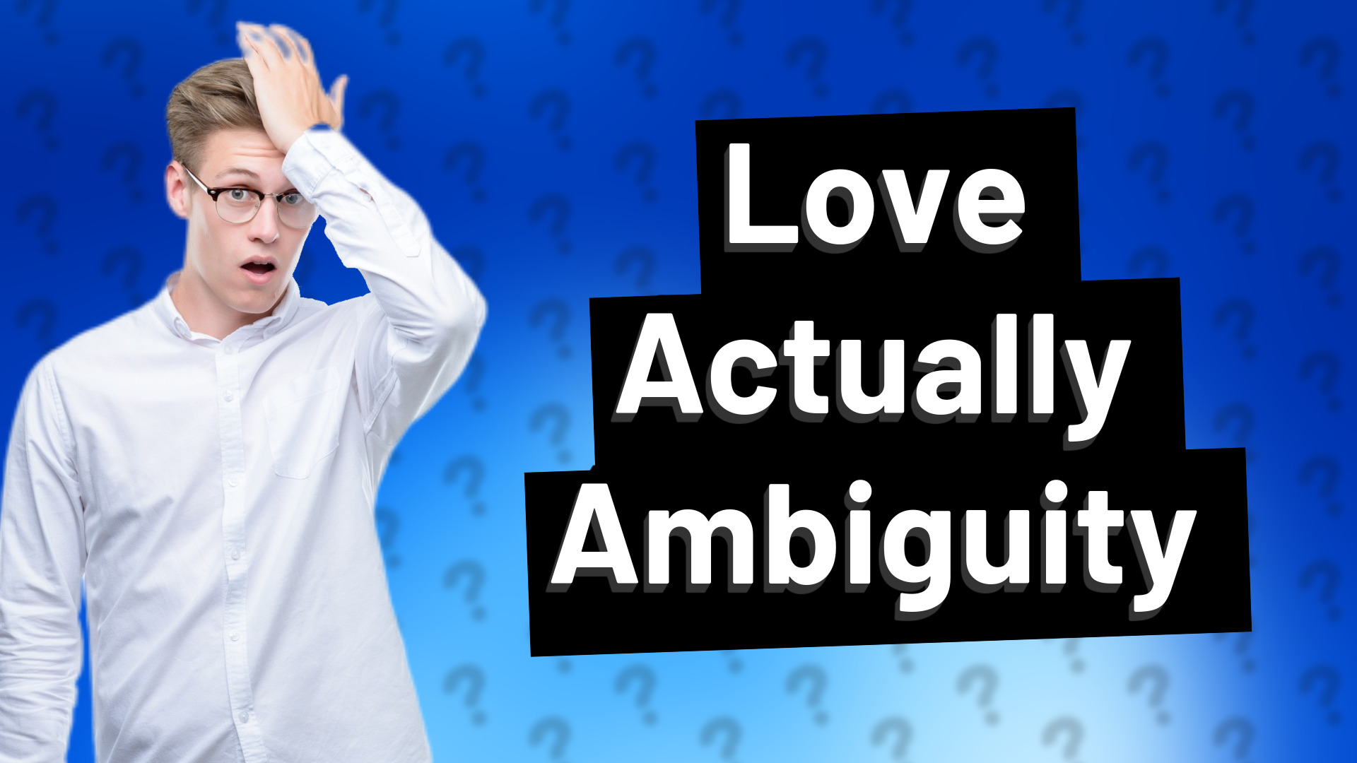 Love Actually Ambiguity