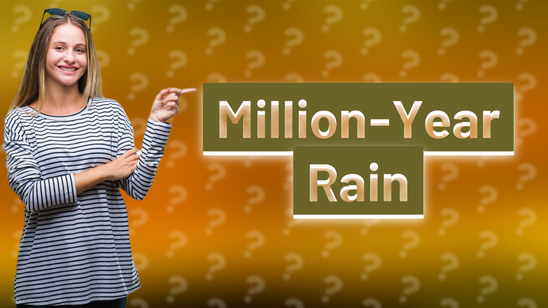 Million-Year Rain