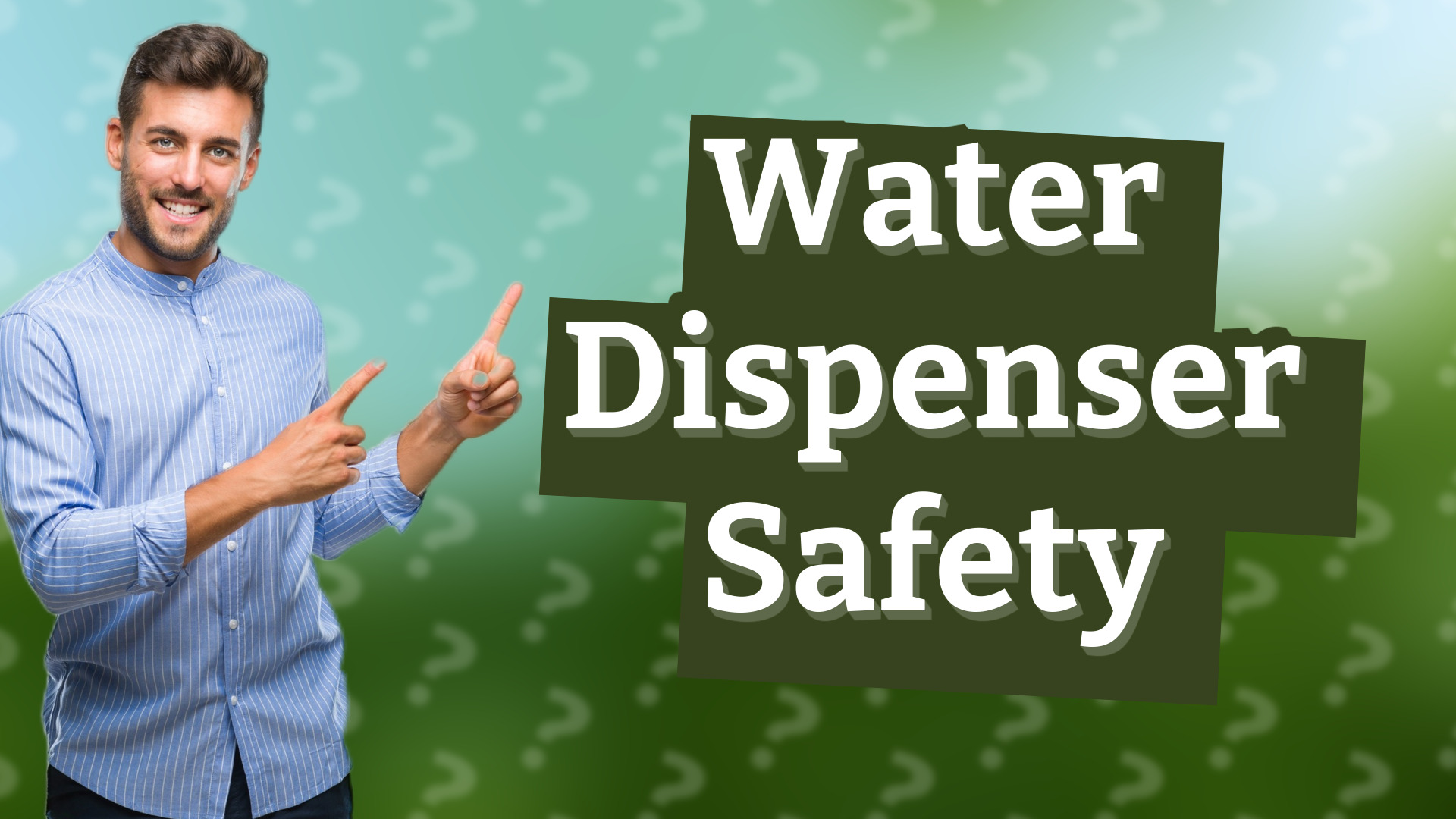 Water Dispenser Safety