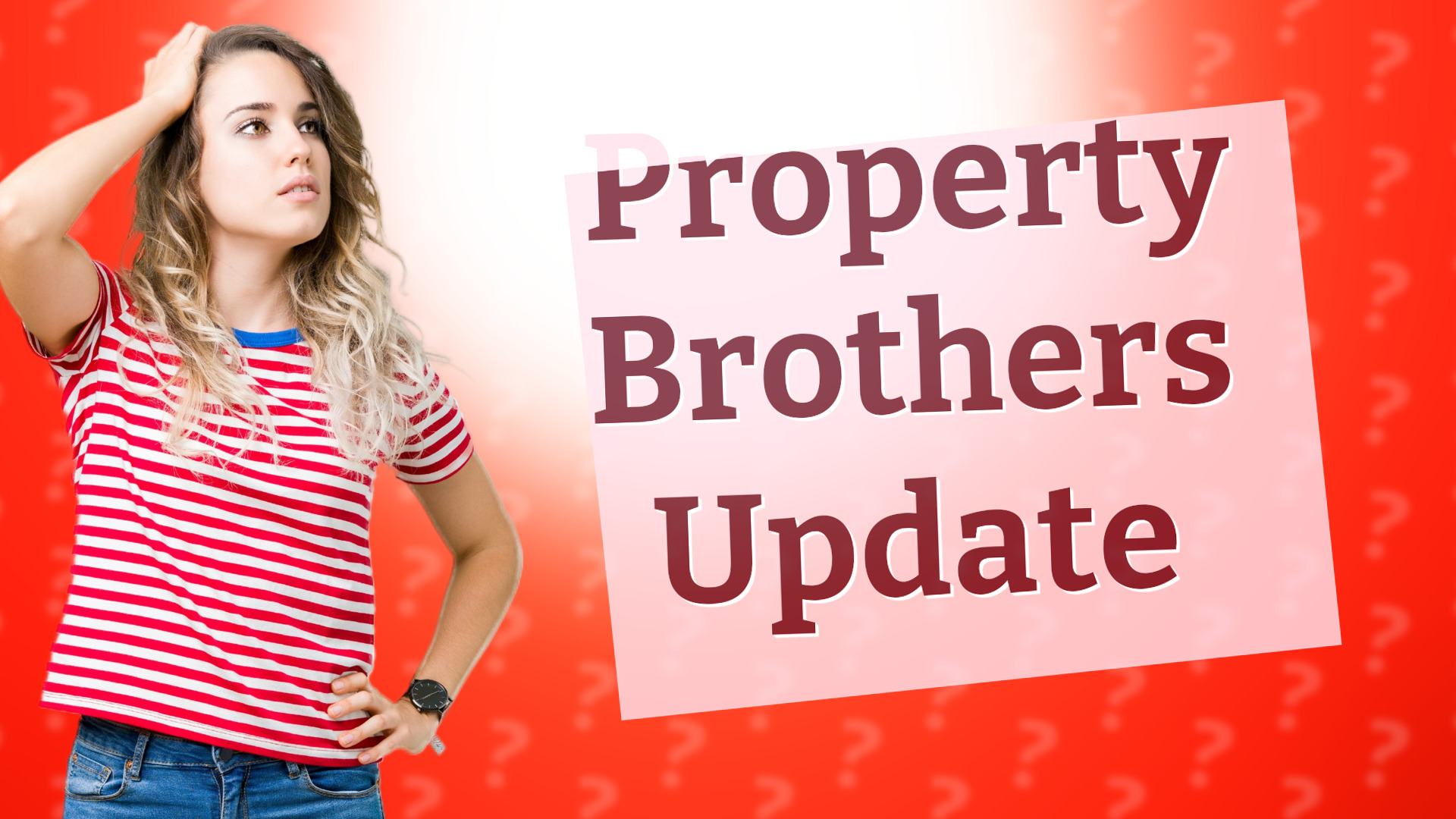 Property Brothers Update