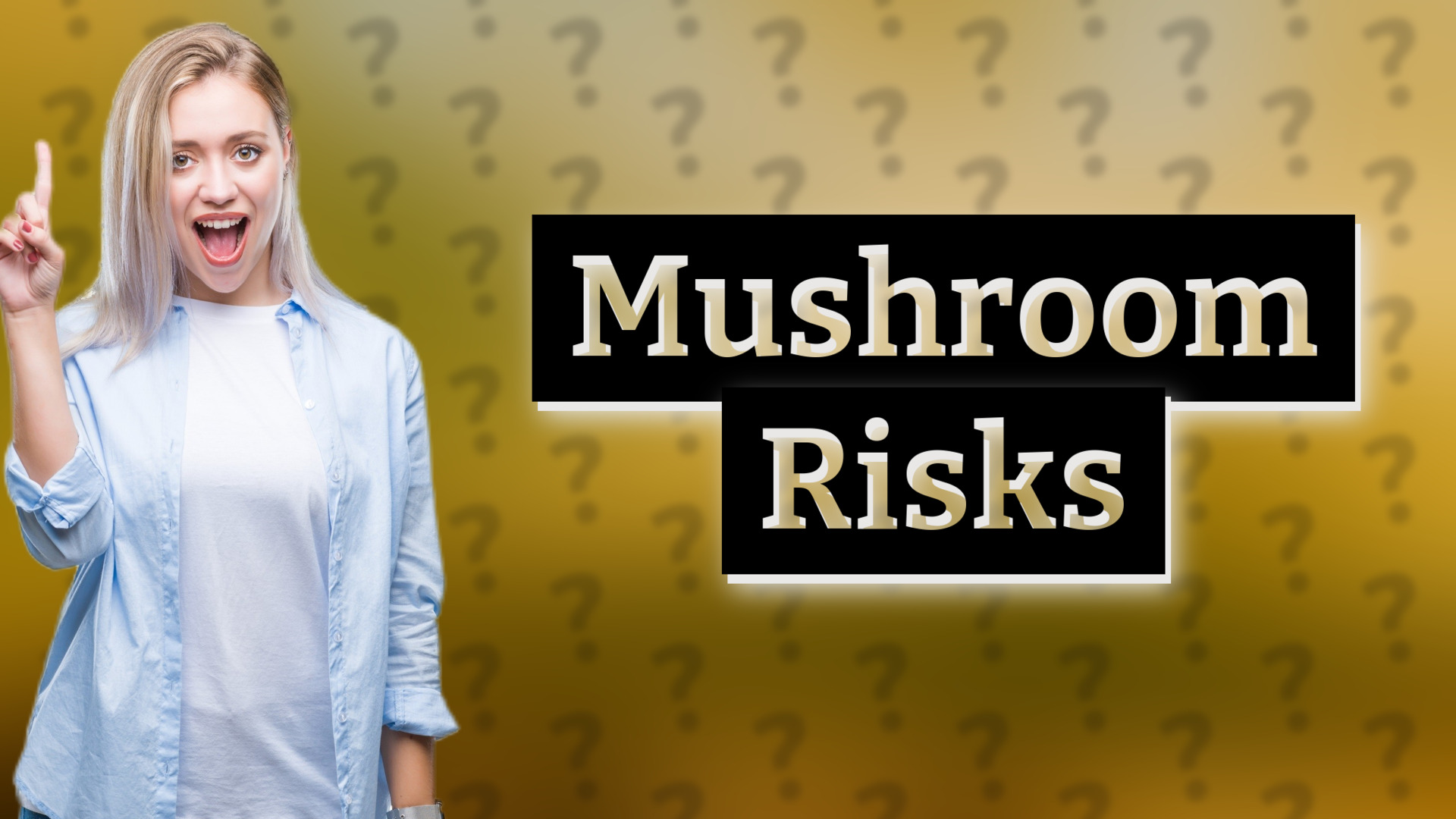 Mushroom Risks