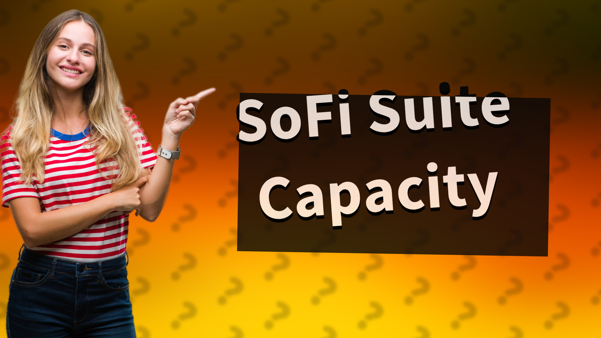 SoFi Suite Capacity