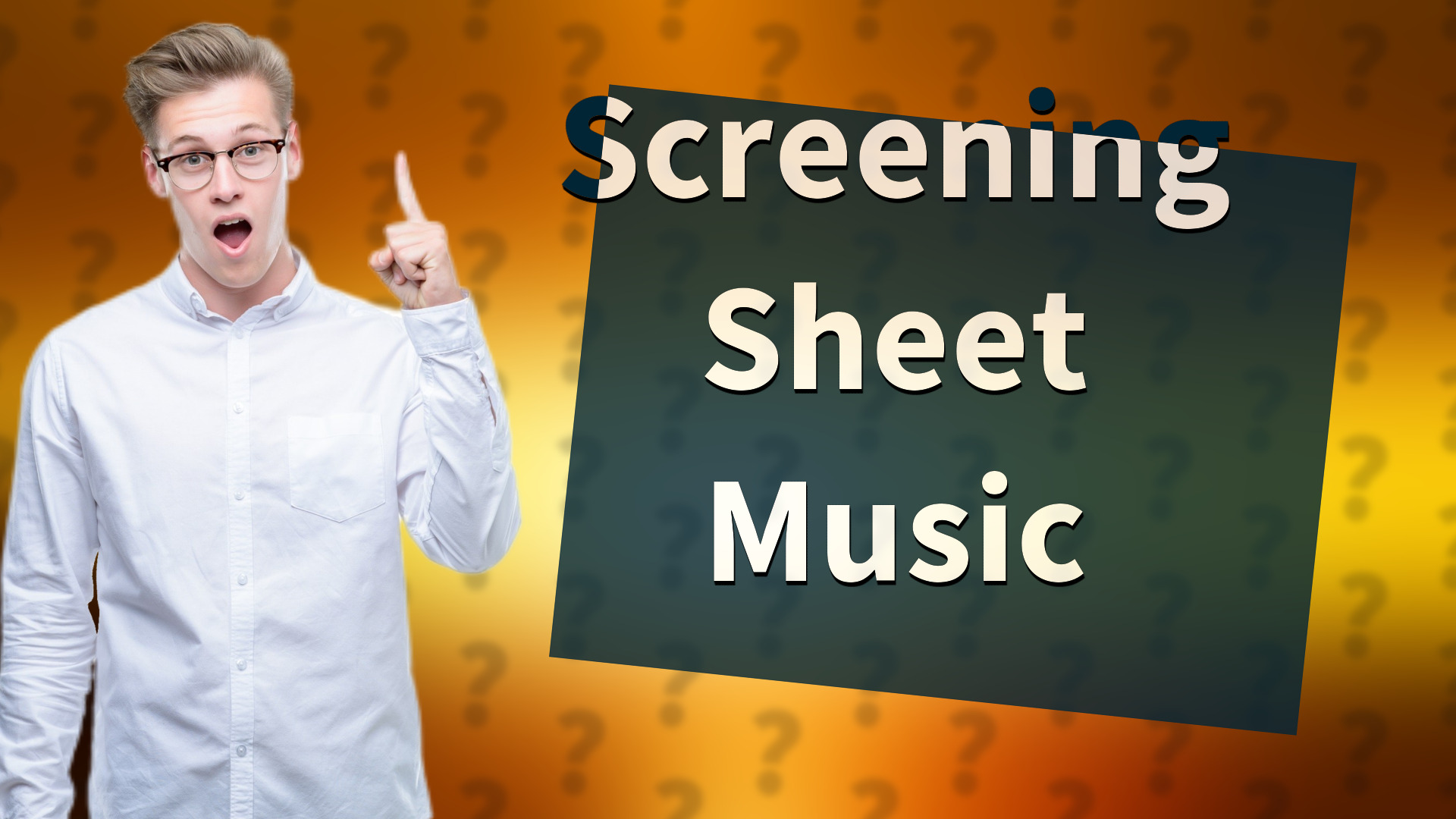 Screening Sheet Music