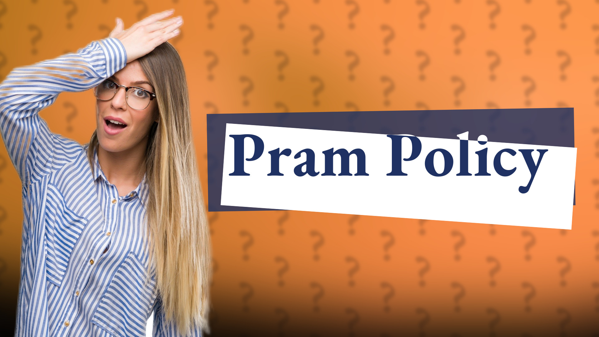Pram Policy
