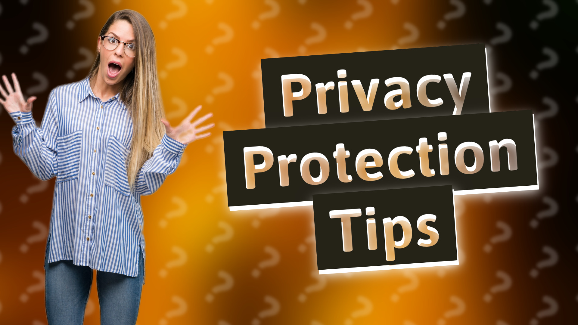 Privacy Protection Tips
