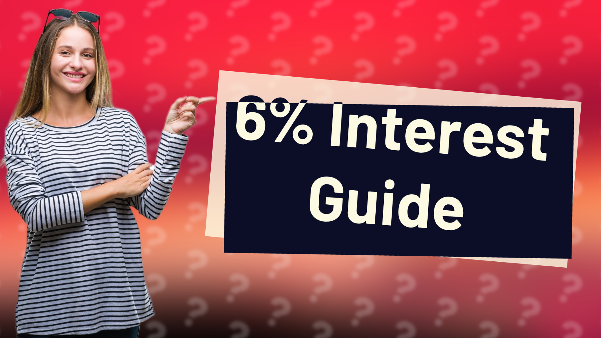6% Interest Guide