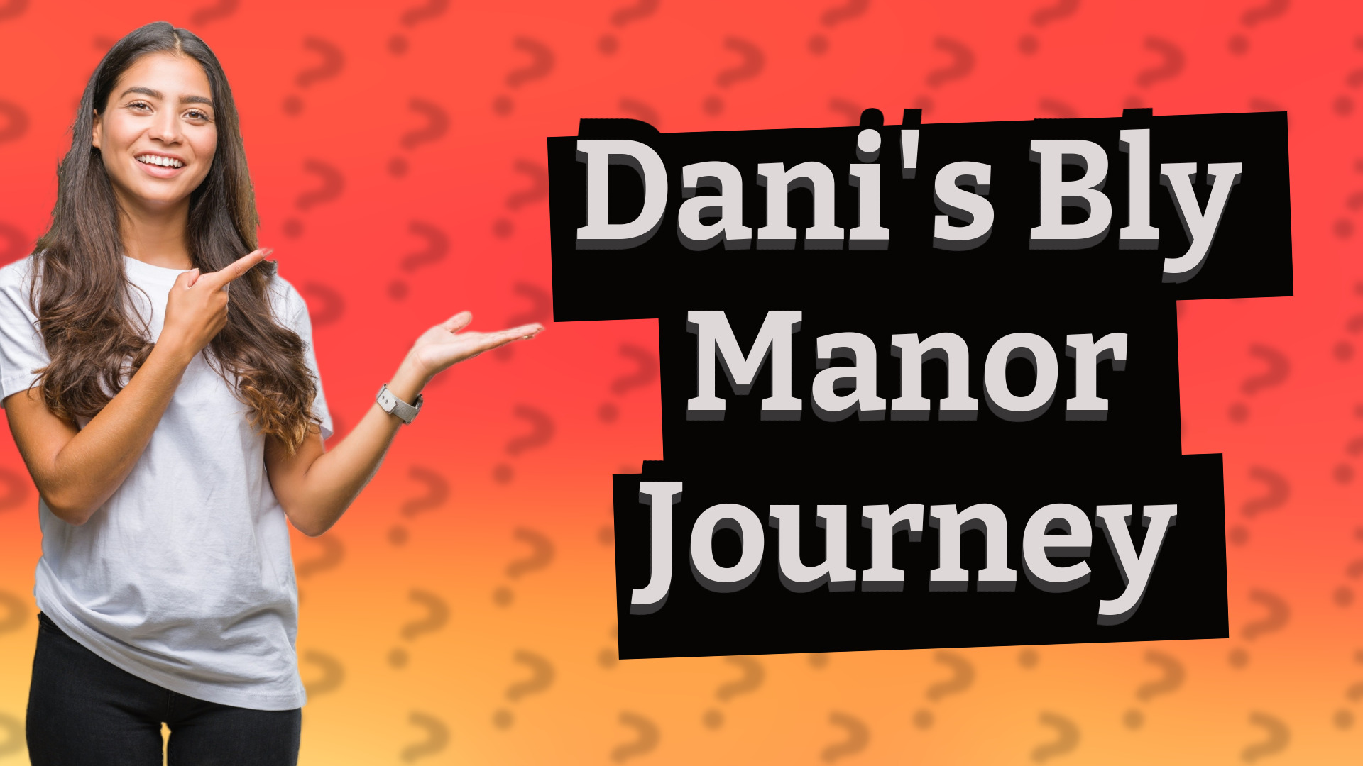 Dani's Bly Manor Journey