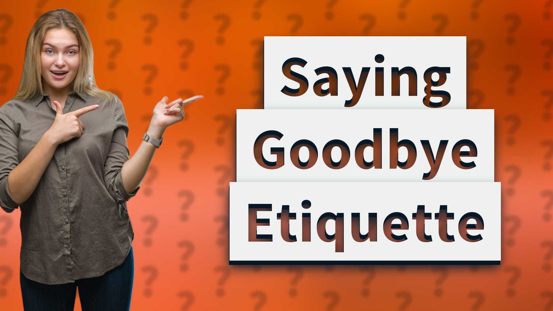 Saying Goodbye Etiquette
