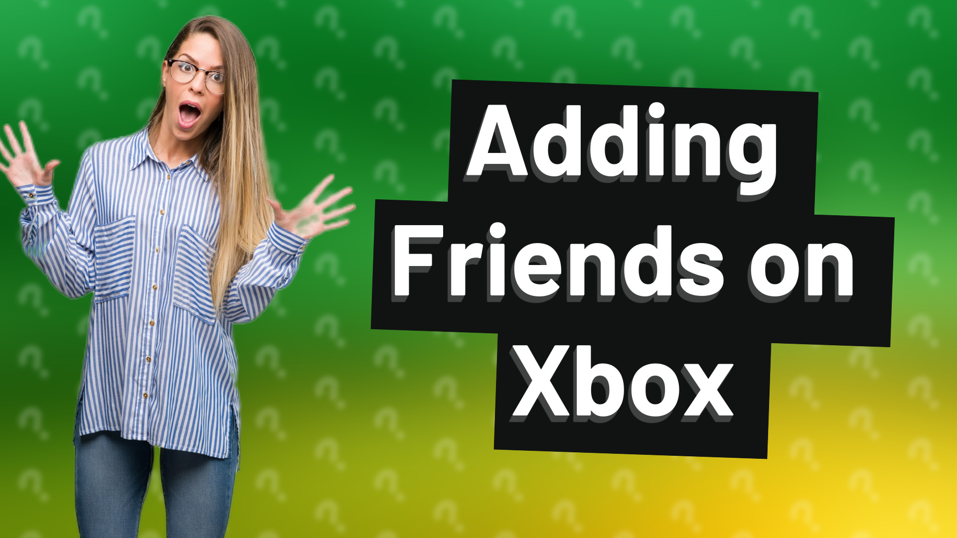 Adding Friends on Xbox