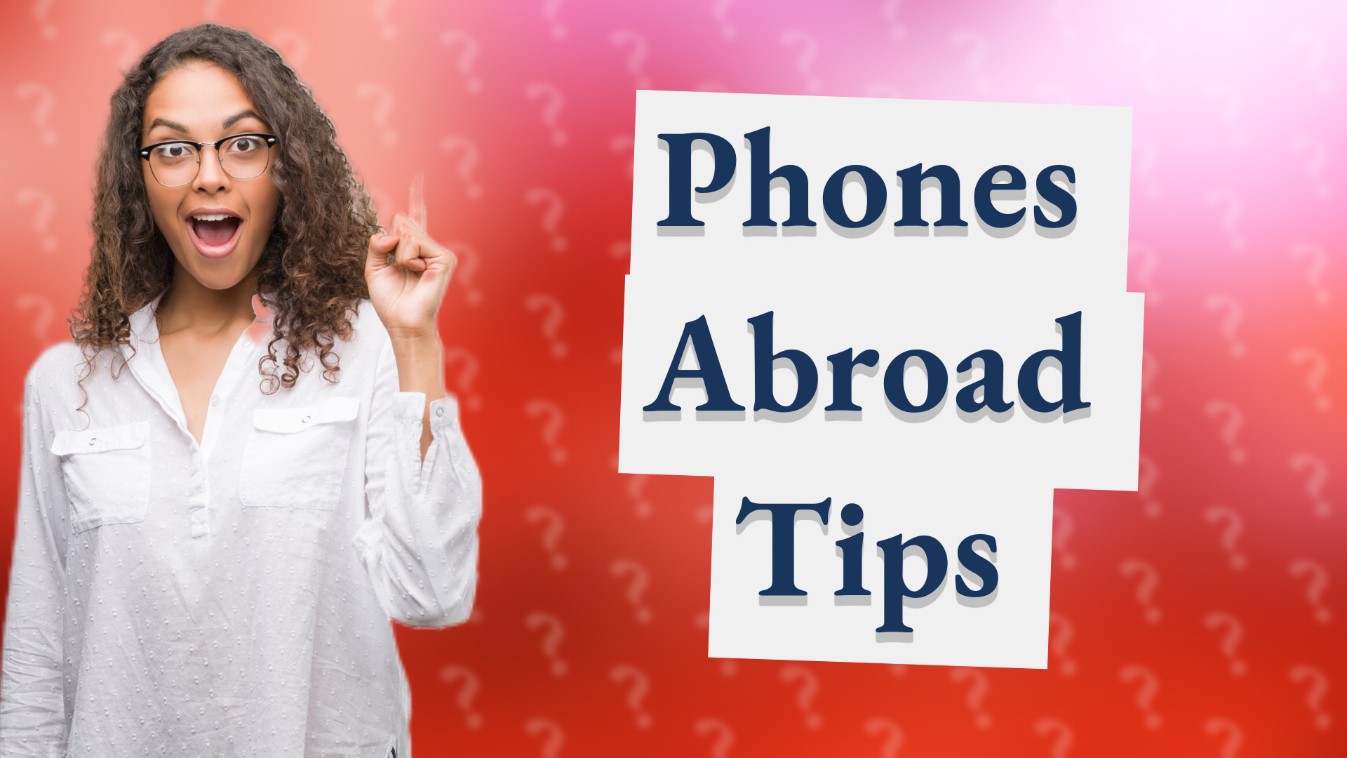 Phones Abroad Tips