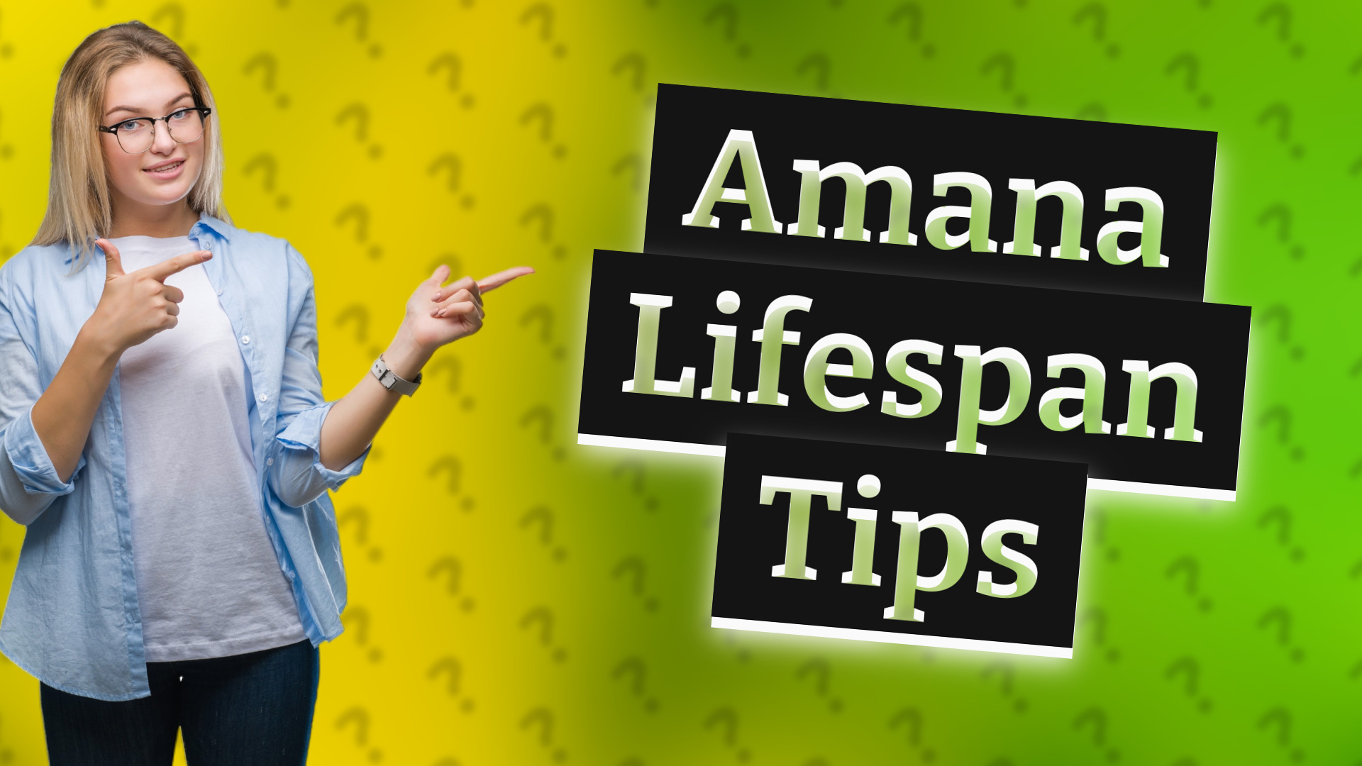 Amana Lifespan Tips