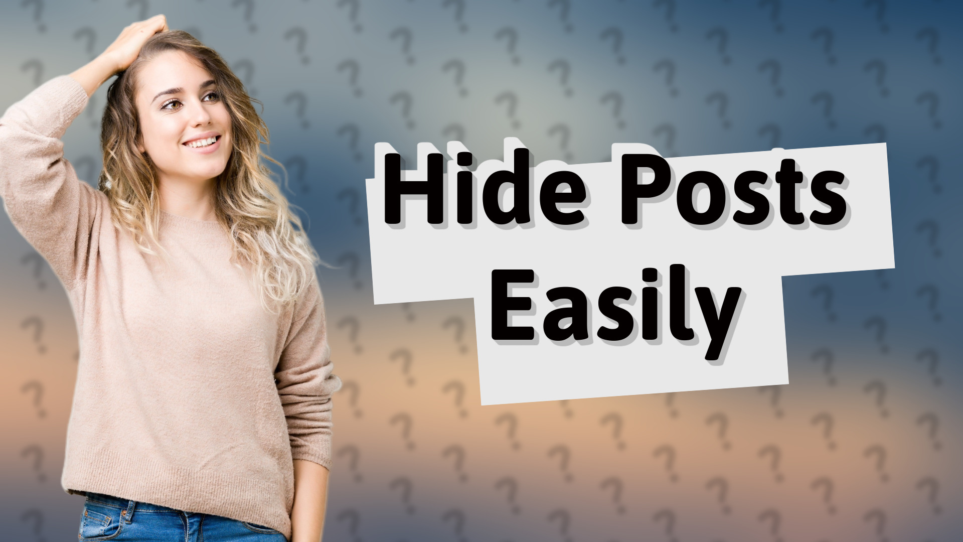 Hide Posts Easily