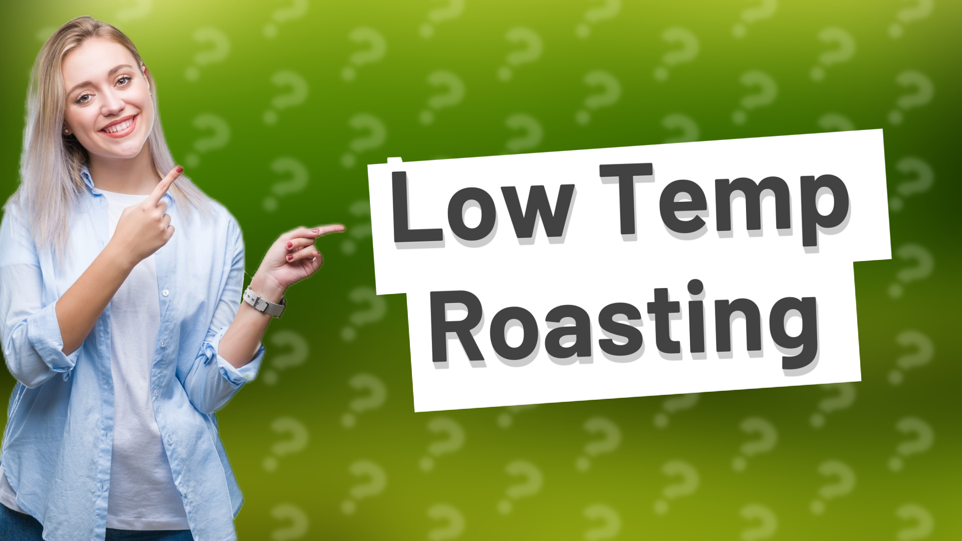 Low Temp Roasting