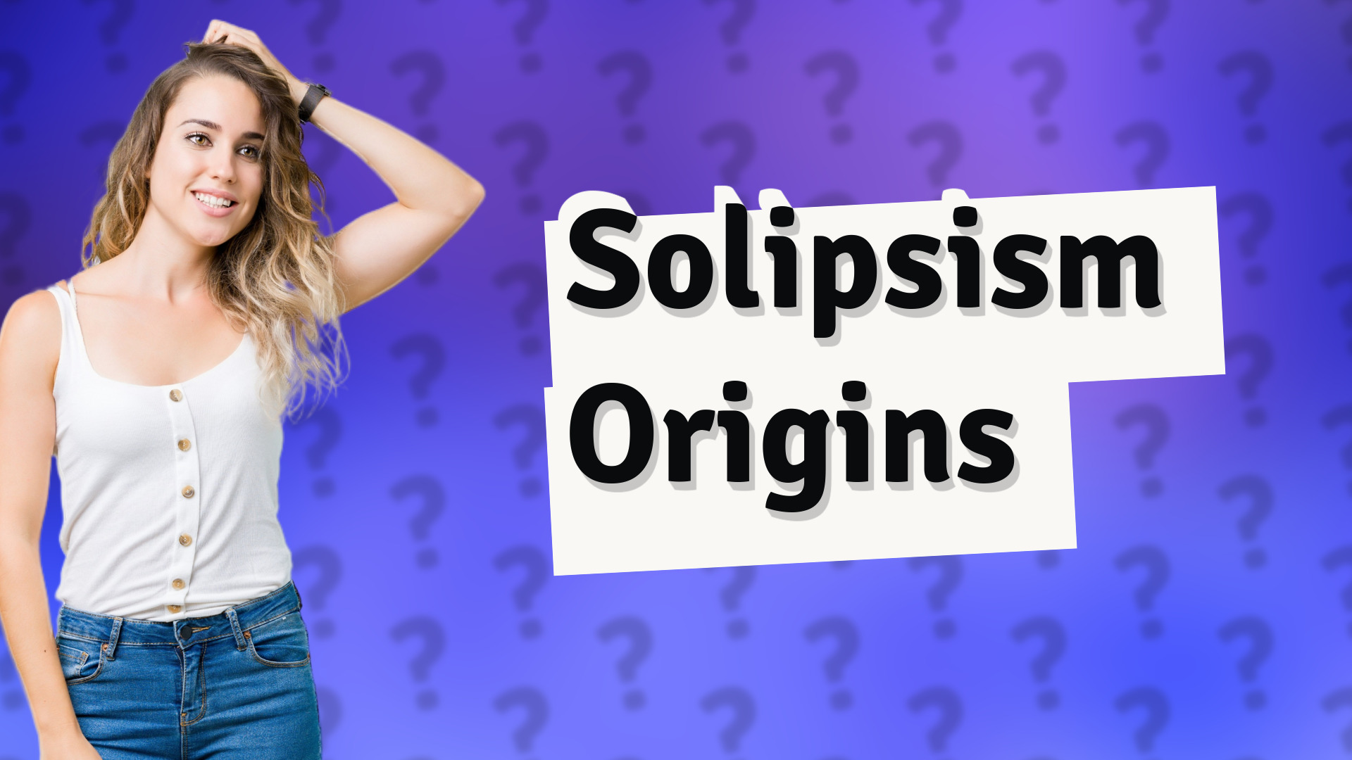 Solipsism Origins