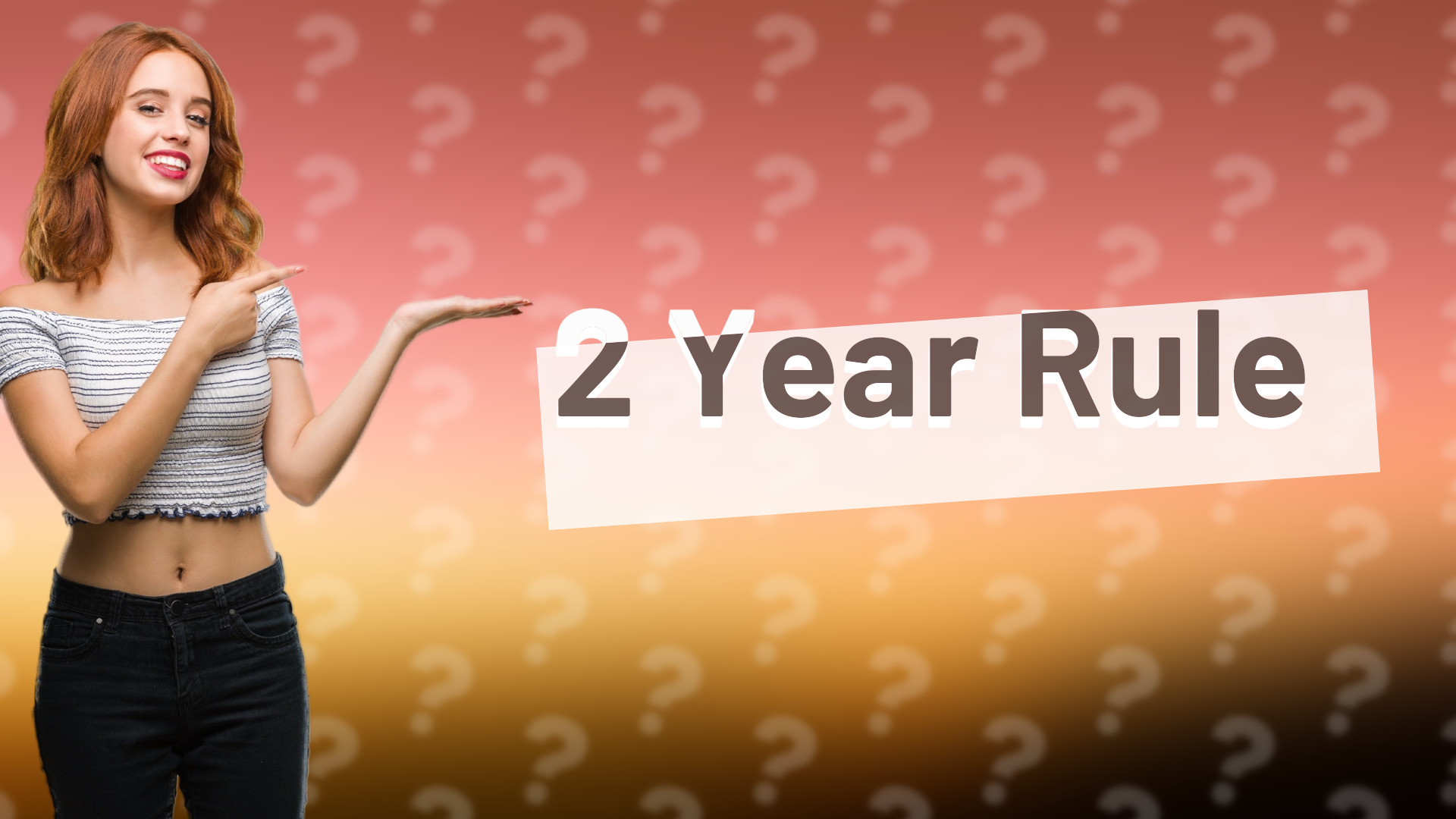 2 Year Rule