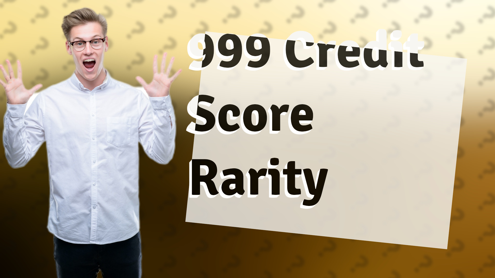 999 Credit Score Rarity