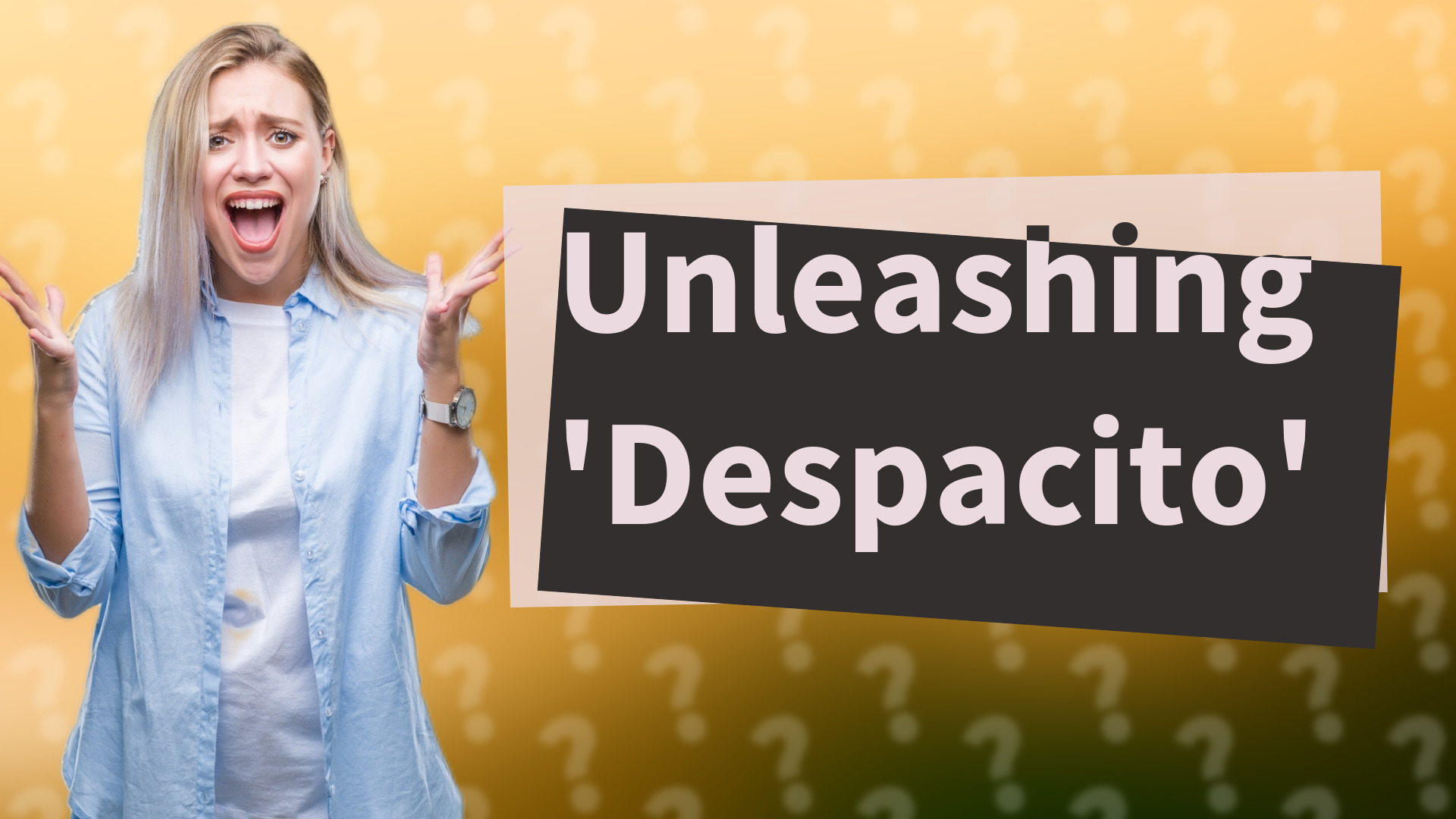 Unleashing 'Despacito'