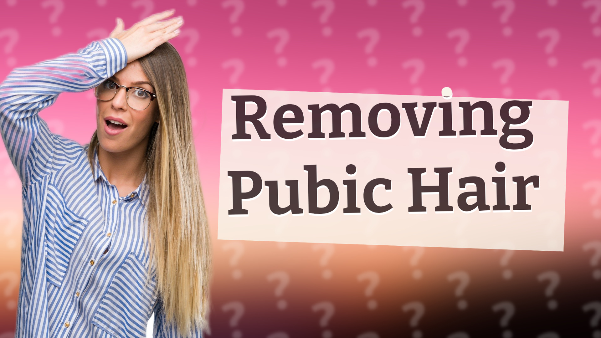 Removing Pubic Hair