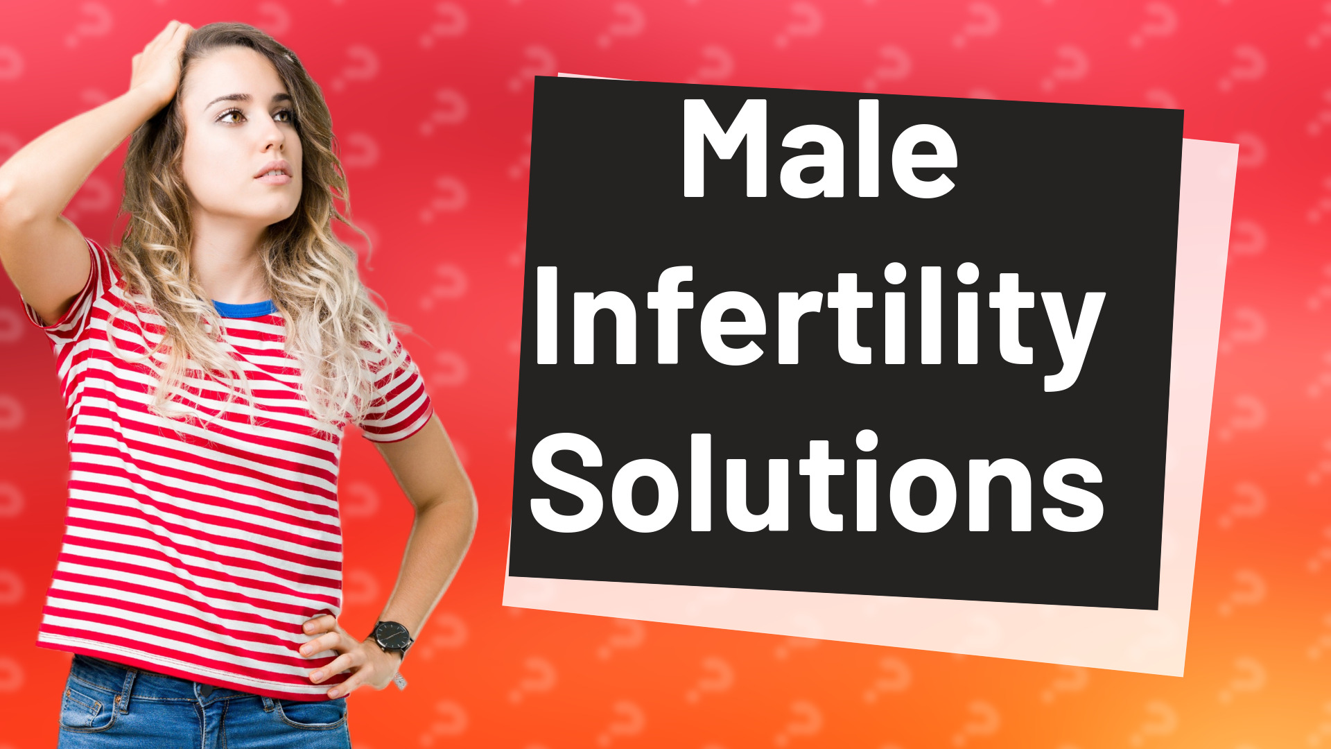 Male Infertility Solutions