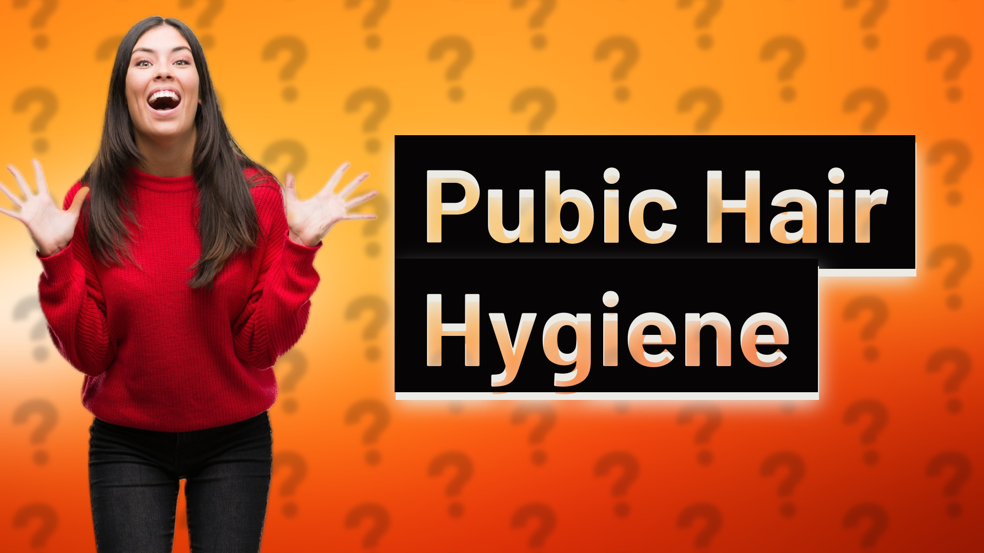 Pubic Hair Hygiene