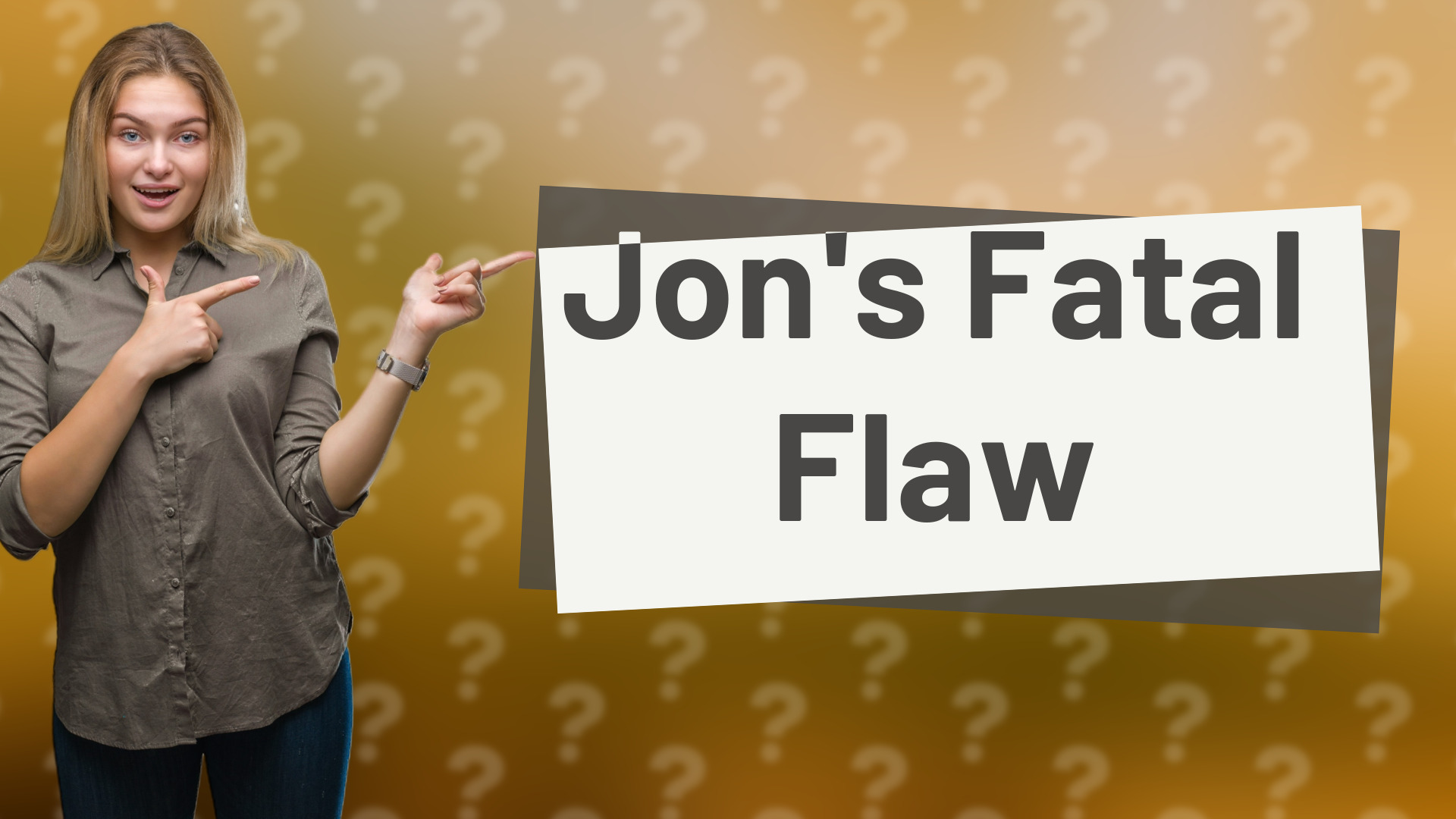 Jon's Fatal Flaw