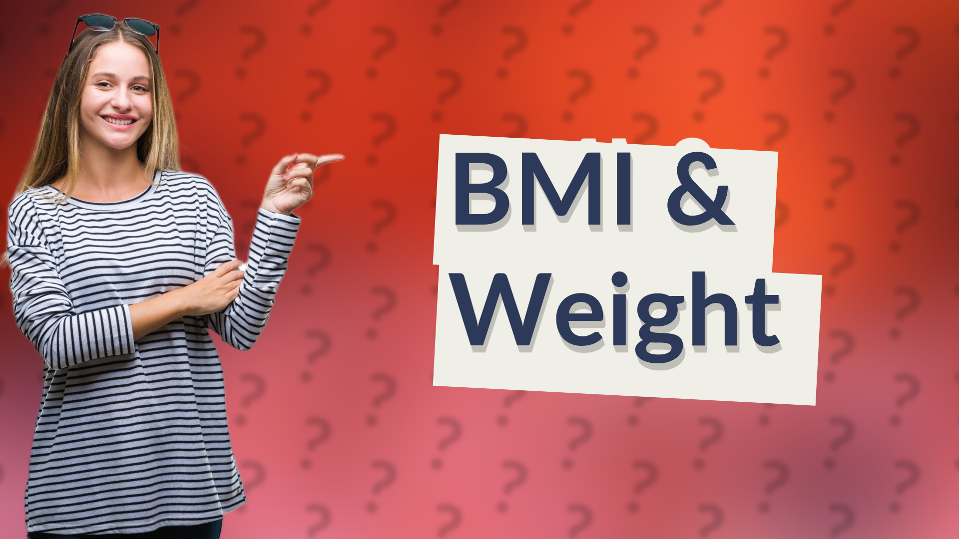 BMI & Weight