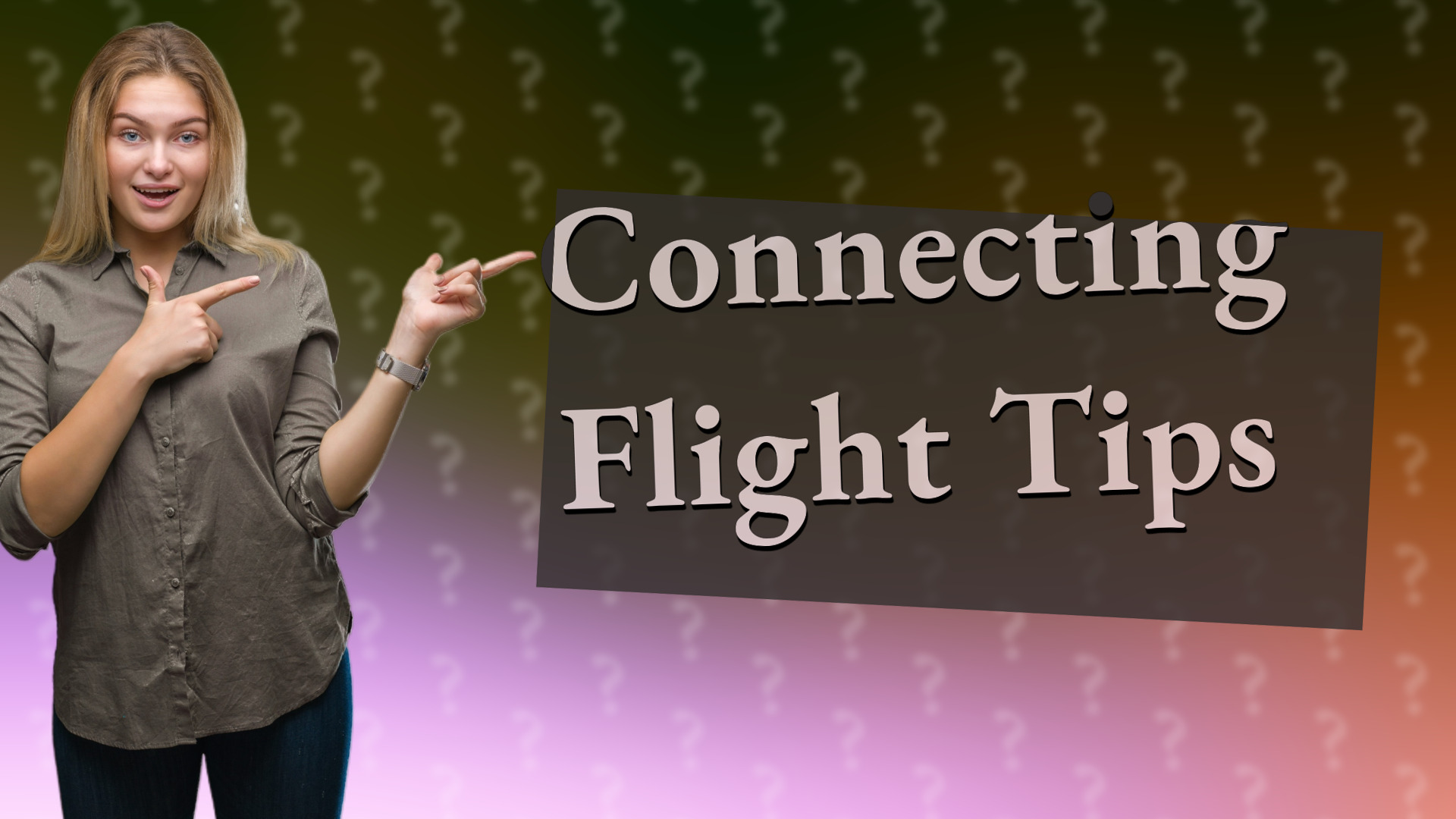 Connecting Flight Tips