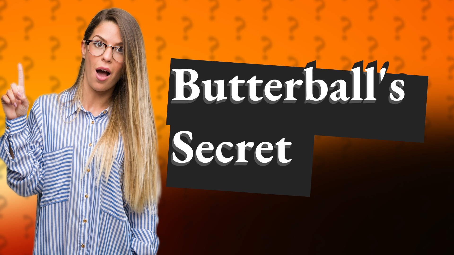 Butterball's Secret