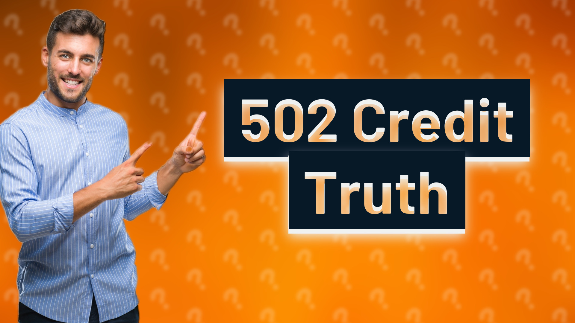 502 Credit Truth