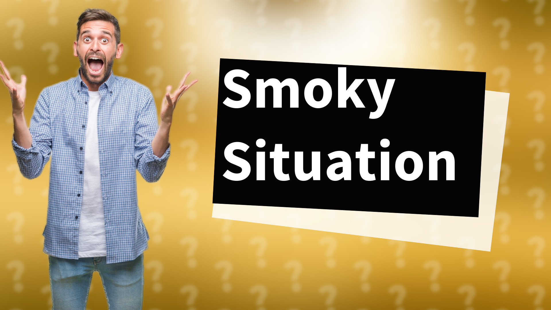 Smoky Situation