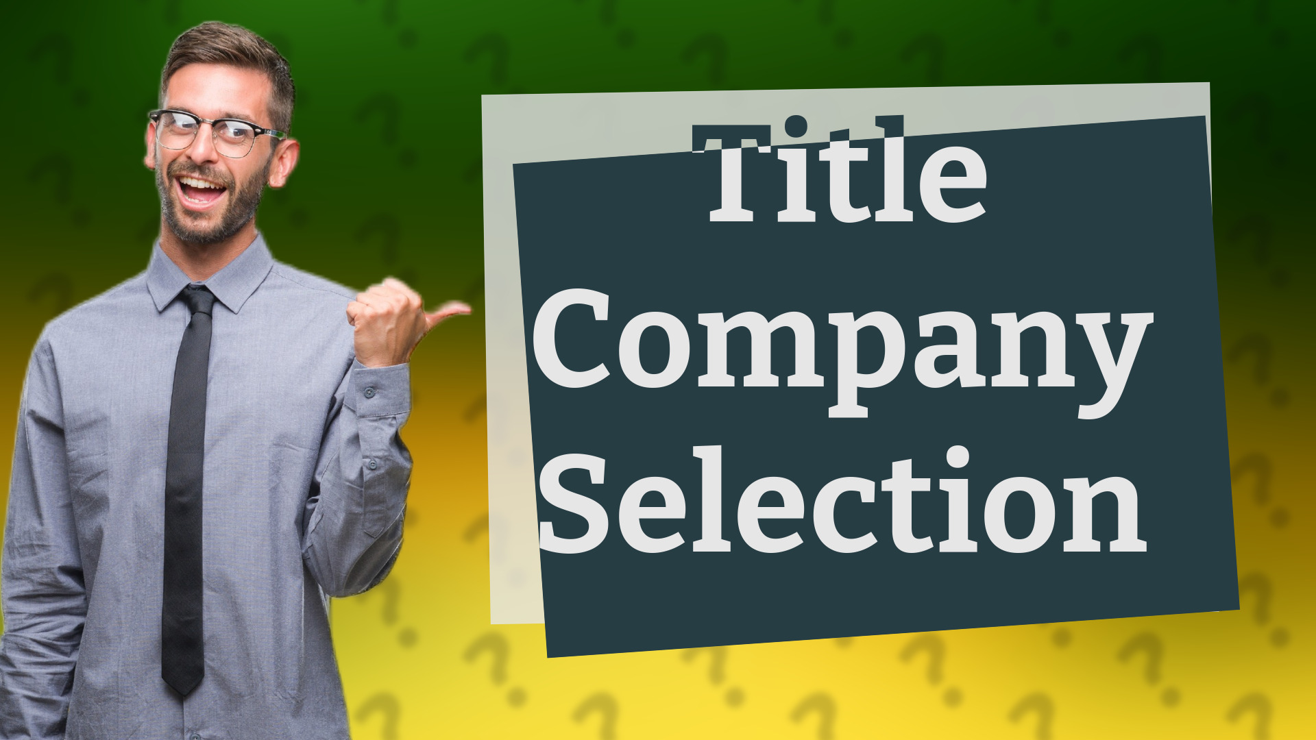 Title Company Selection