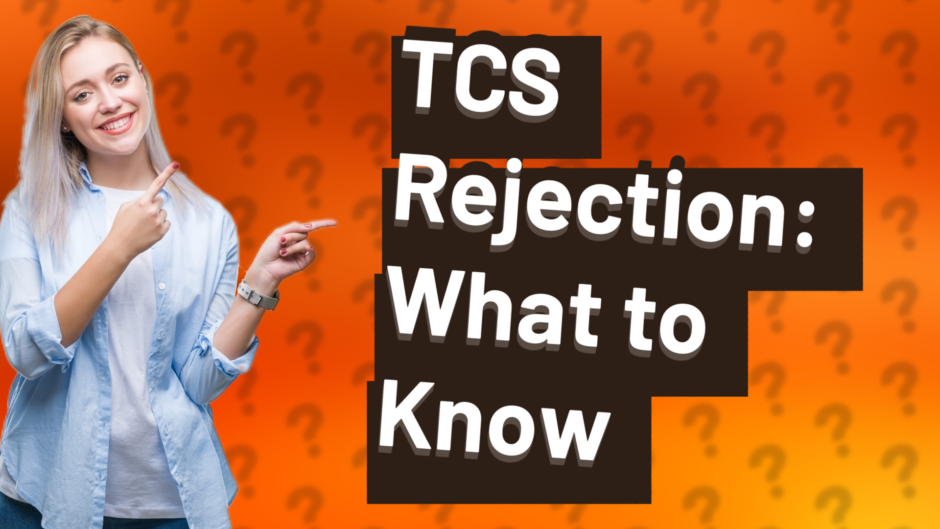 TCS Rejection: What to Know