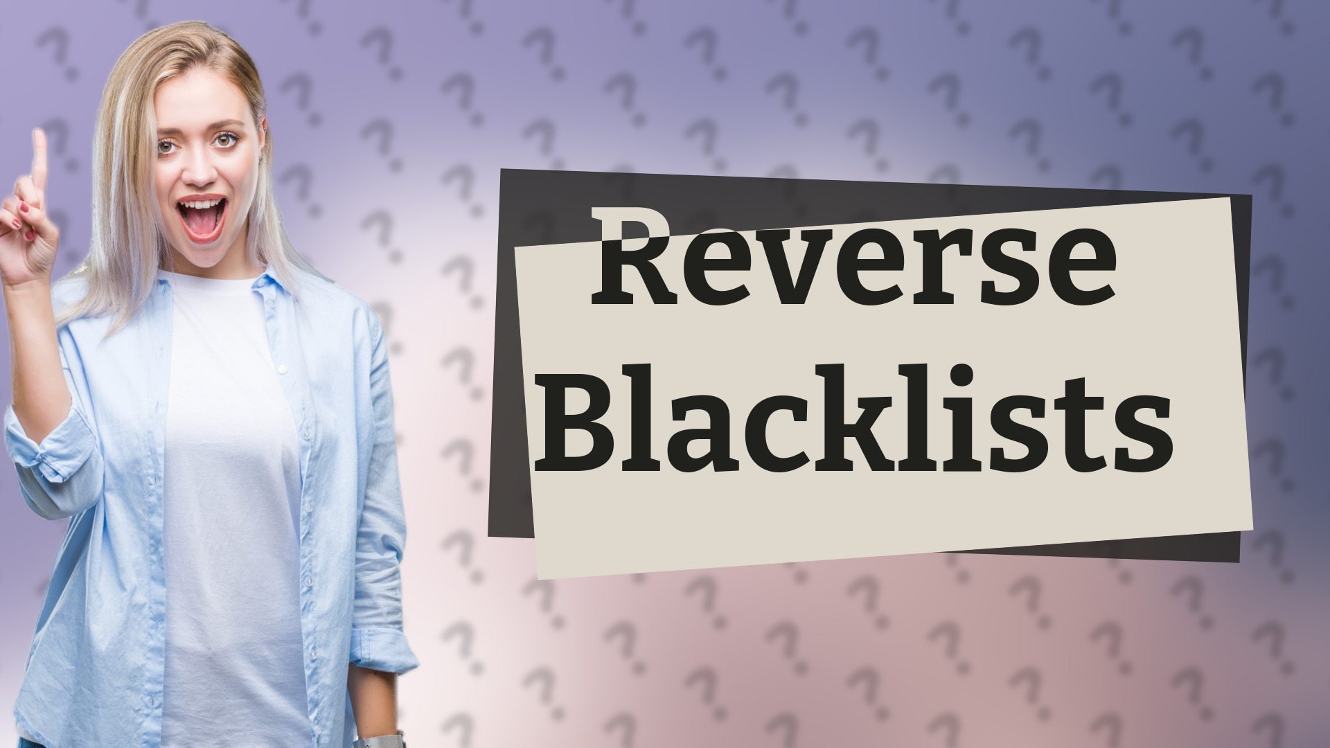 Reverse Blacklists