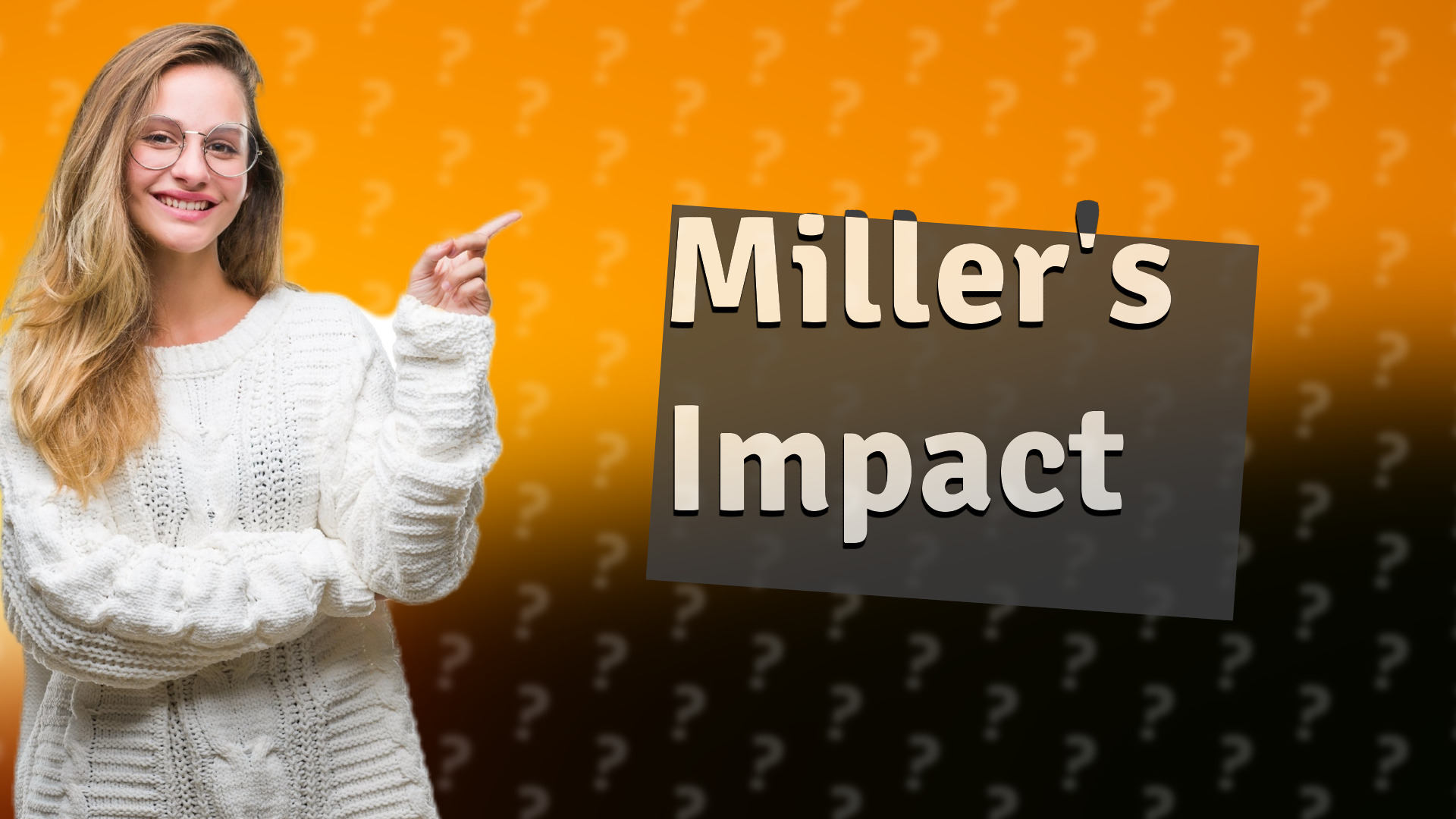 Miller's Impact