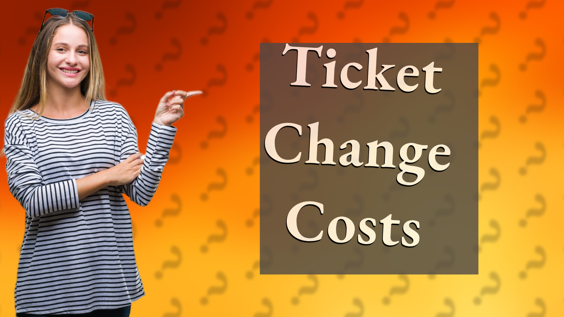 Ticket Change Costs