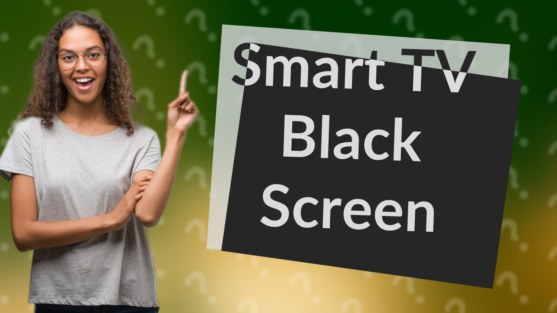 Smart TV Black Screen
