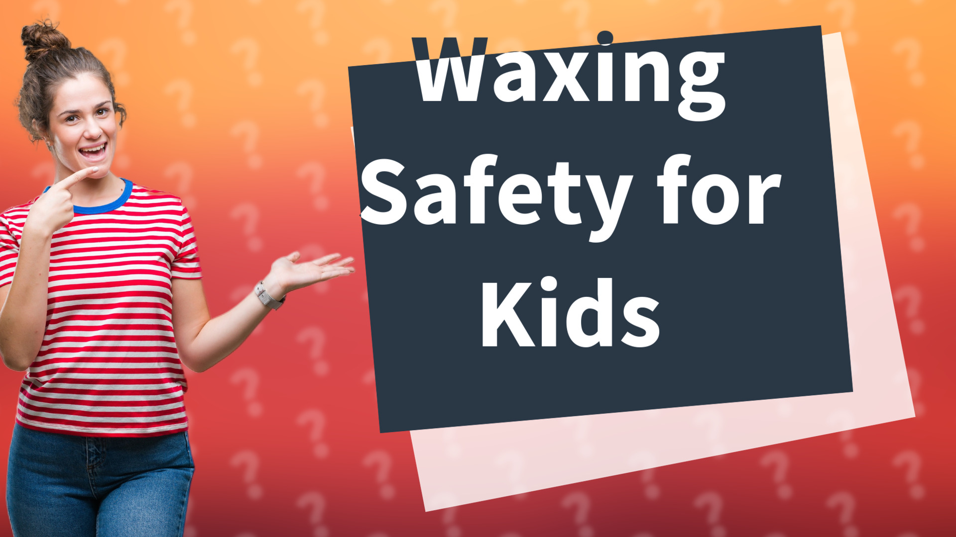 Waxing Safety for Kids