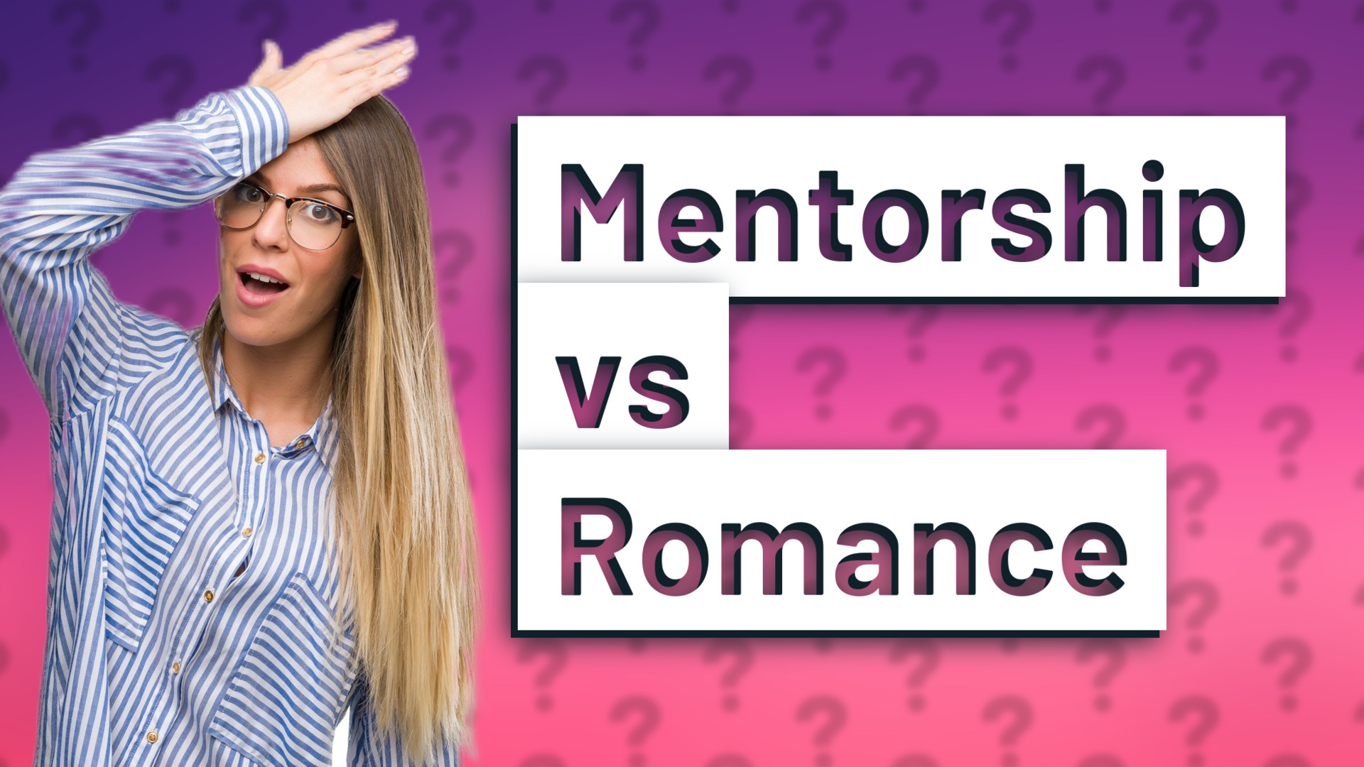 Mentorship vs Romance
