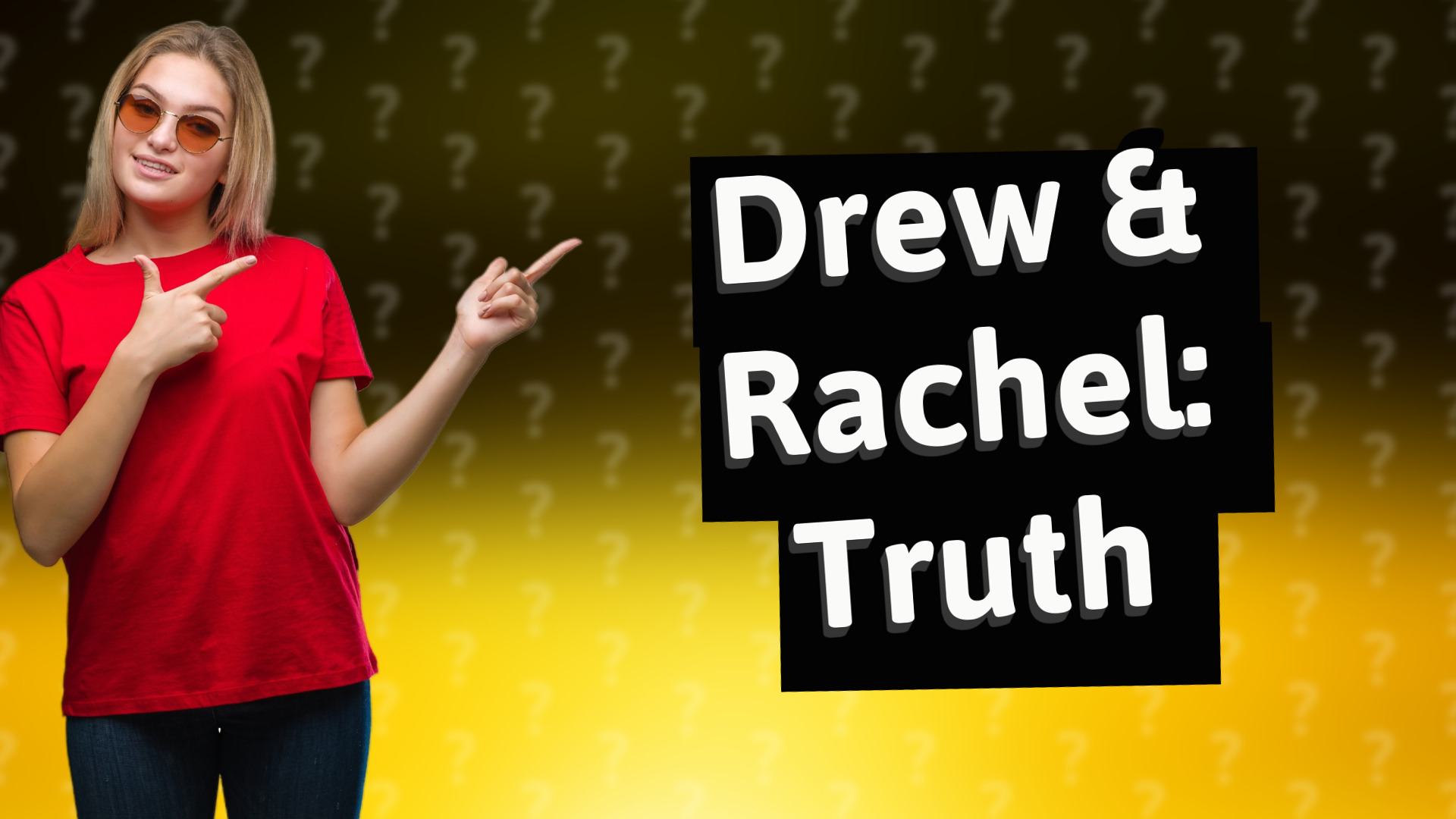 Drew & Rachel: Truth