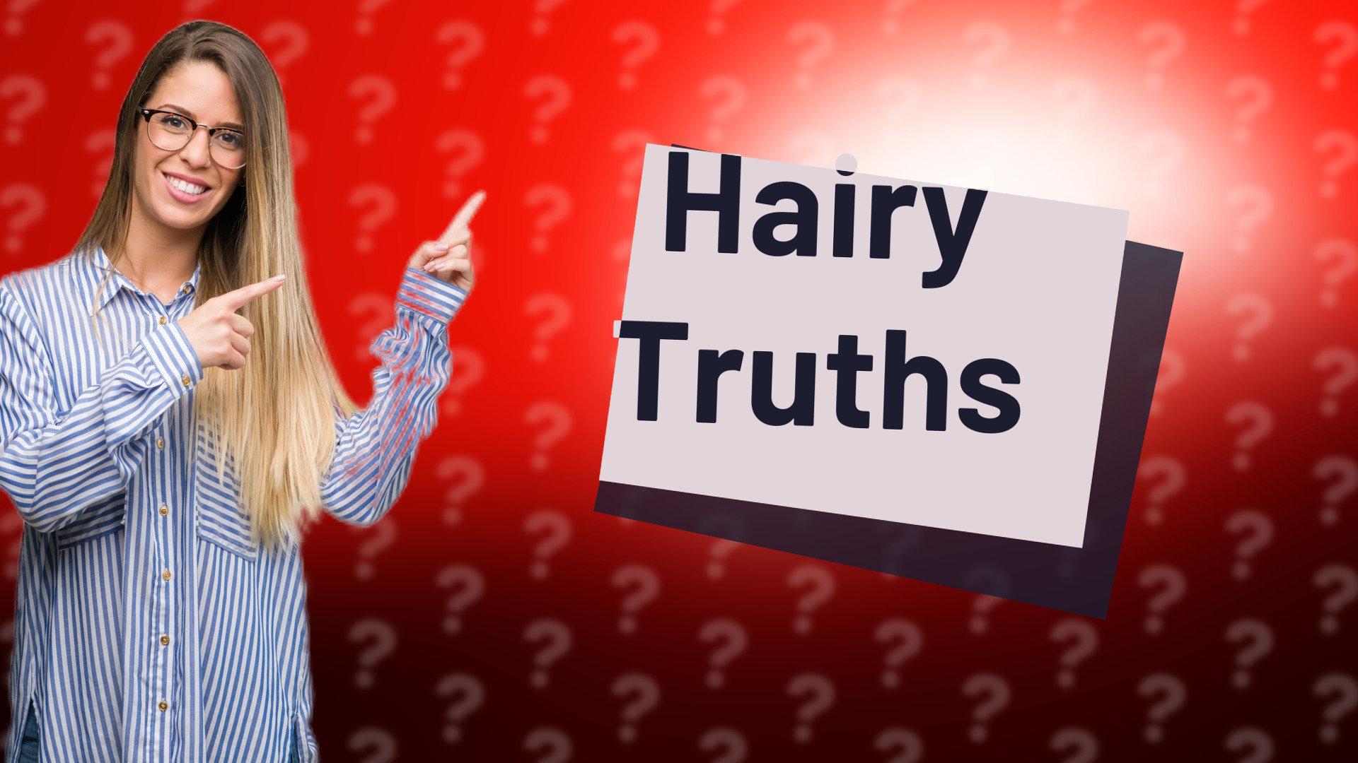 Hairy Truths