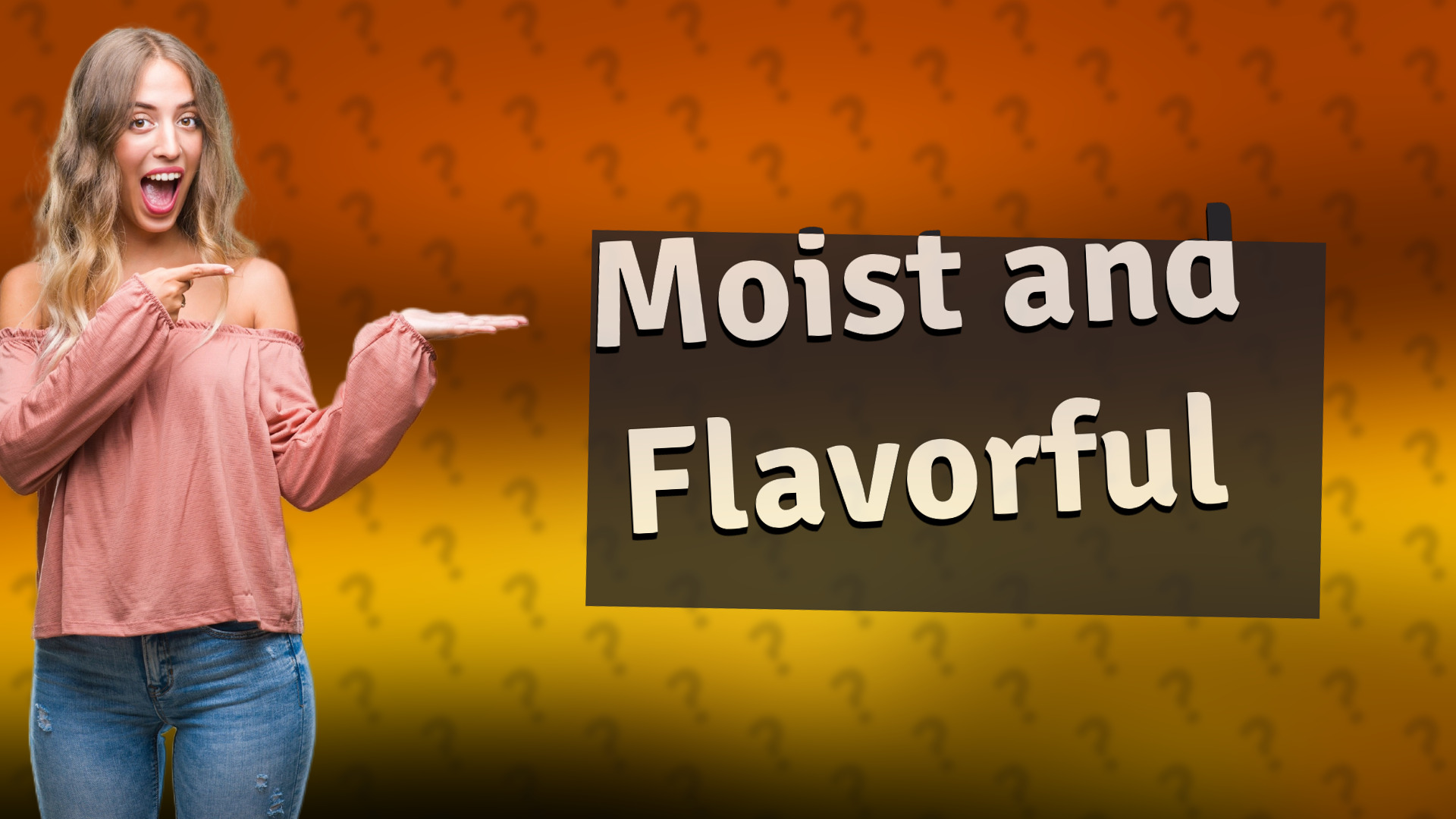 Moist and Flavorful
