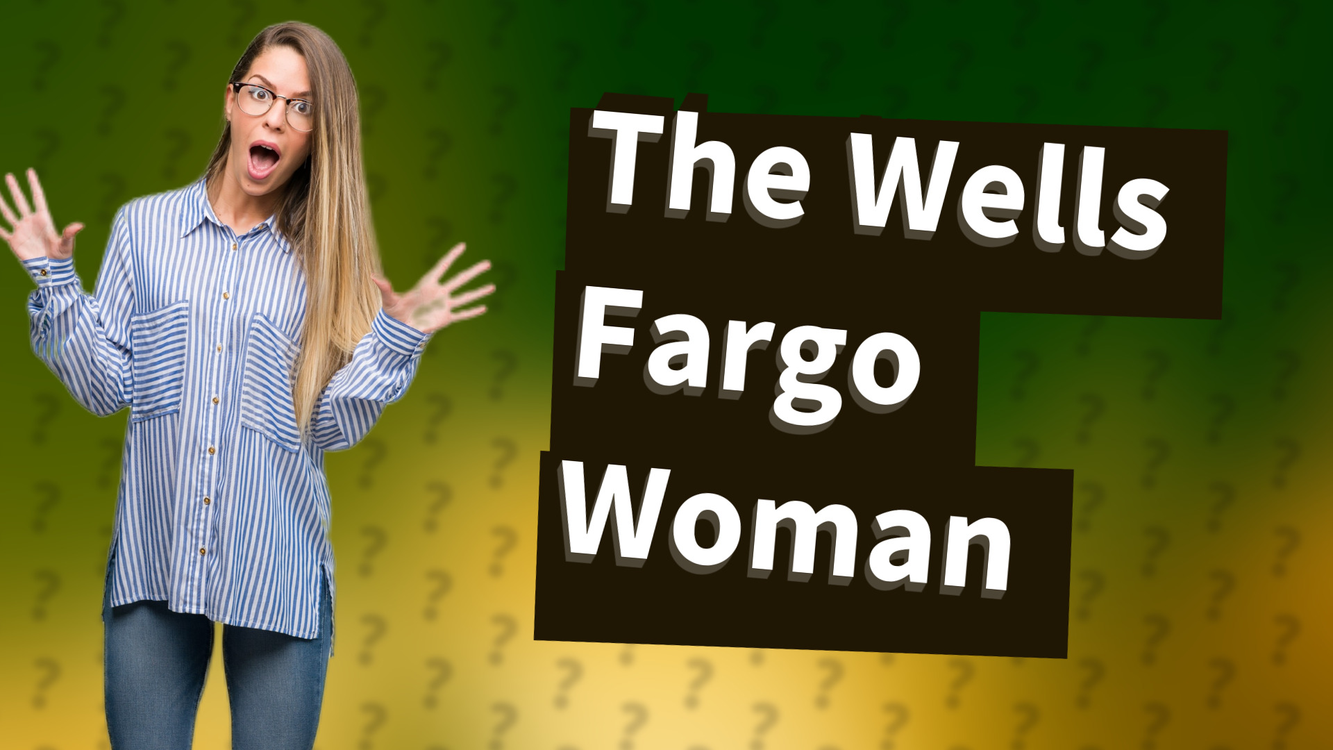 The Wells Fargo Woman