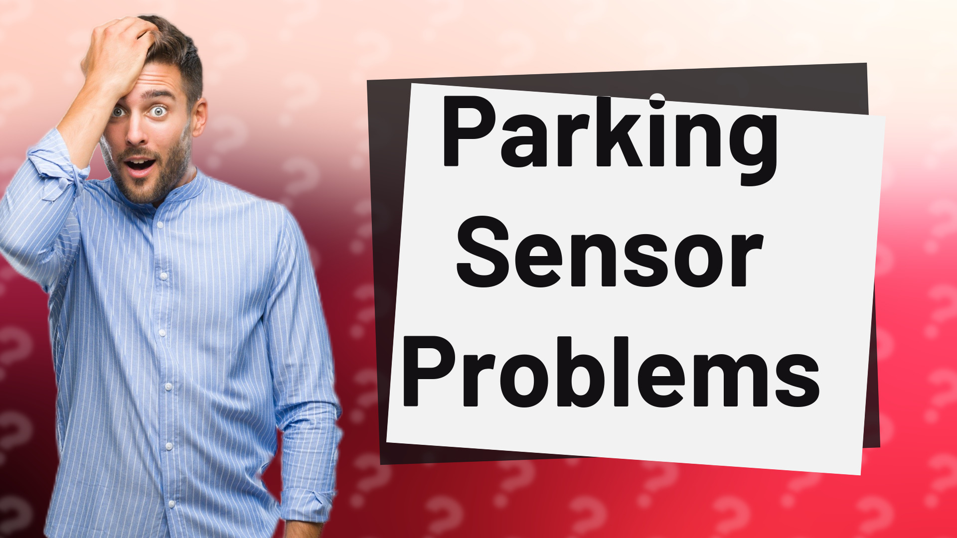 Parking Sensor Problems