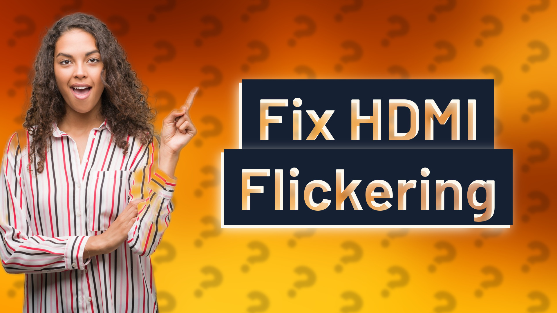 Fix HDMI Flickering