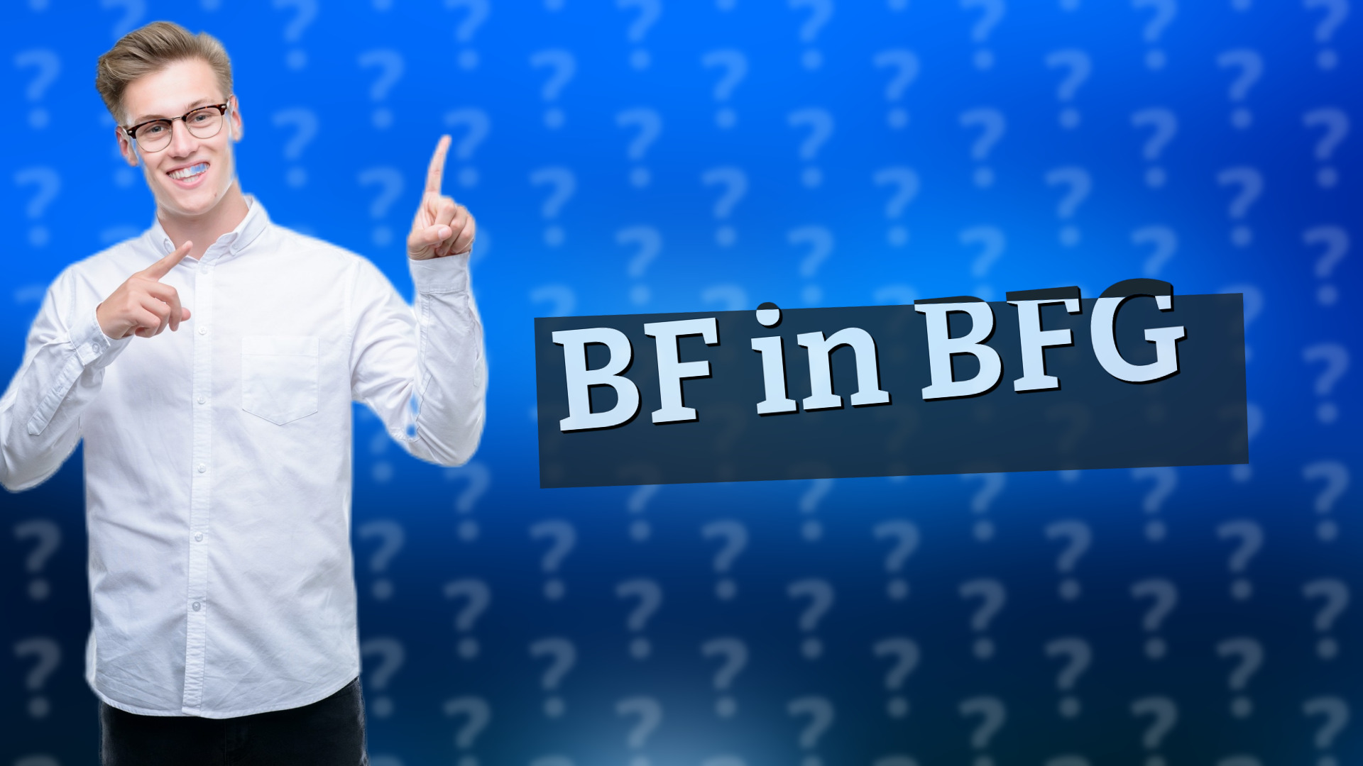 BF in BFG