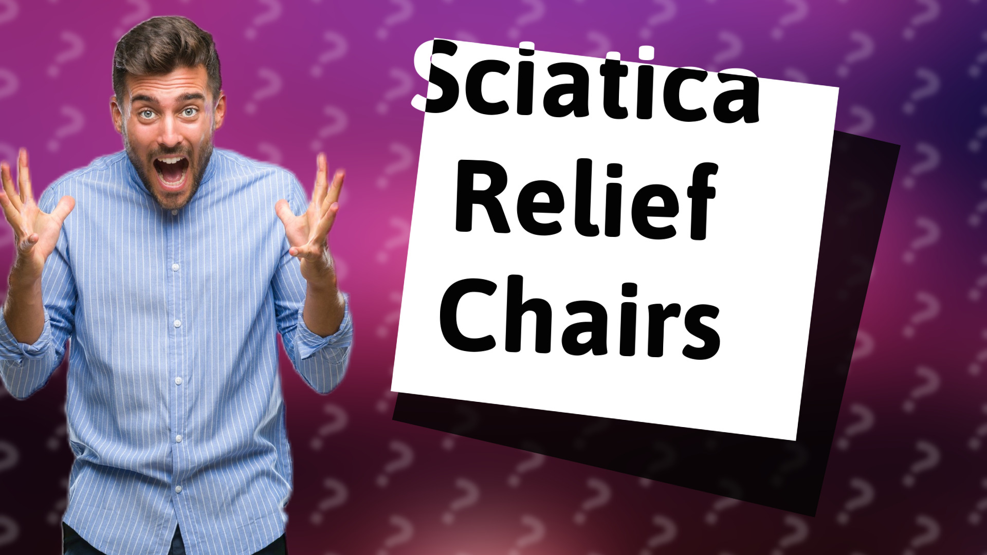 Sciatica Relief Chairs