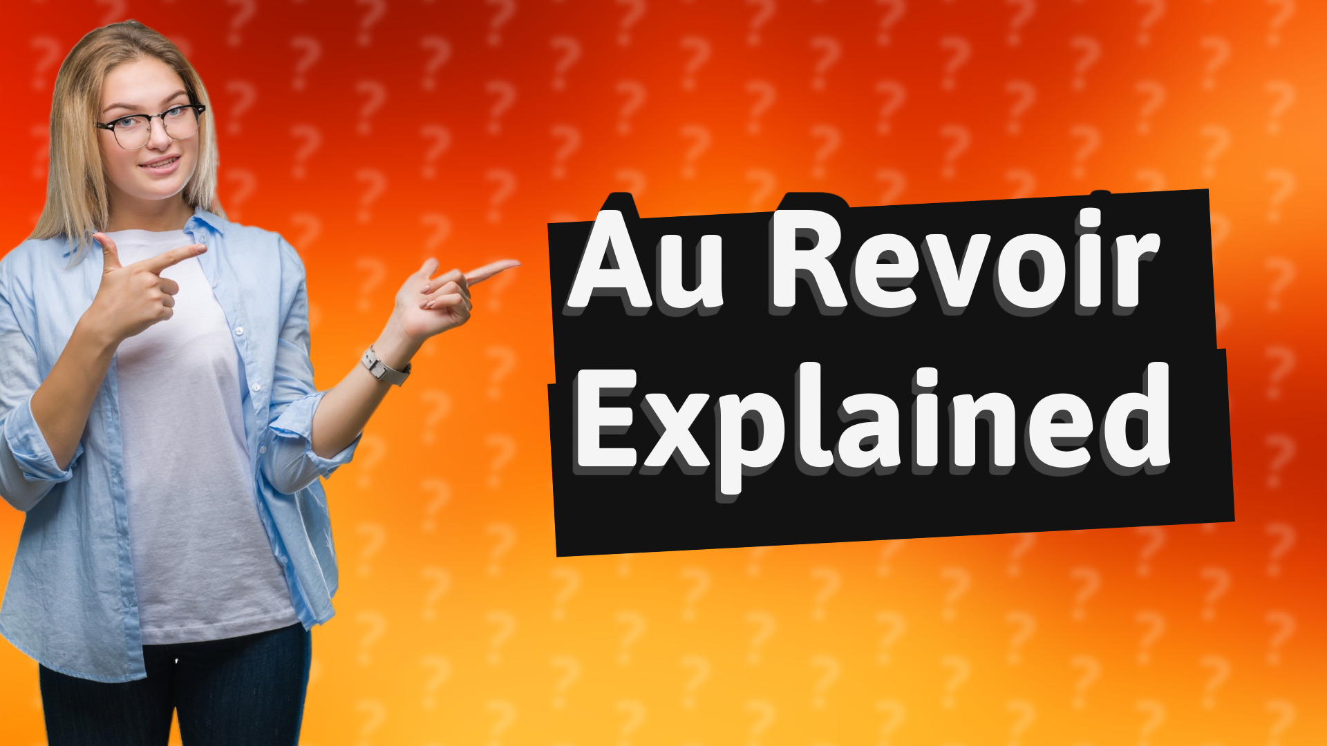 Au Revoir Explained