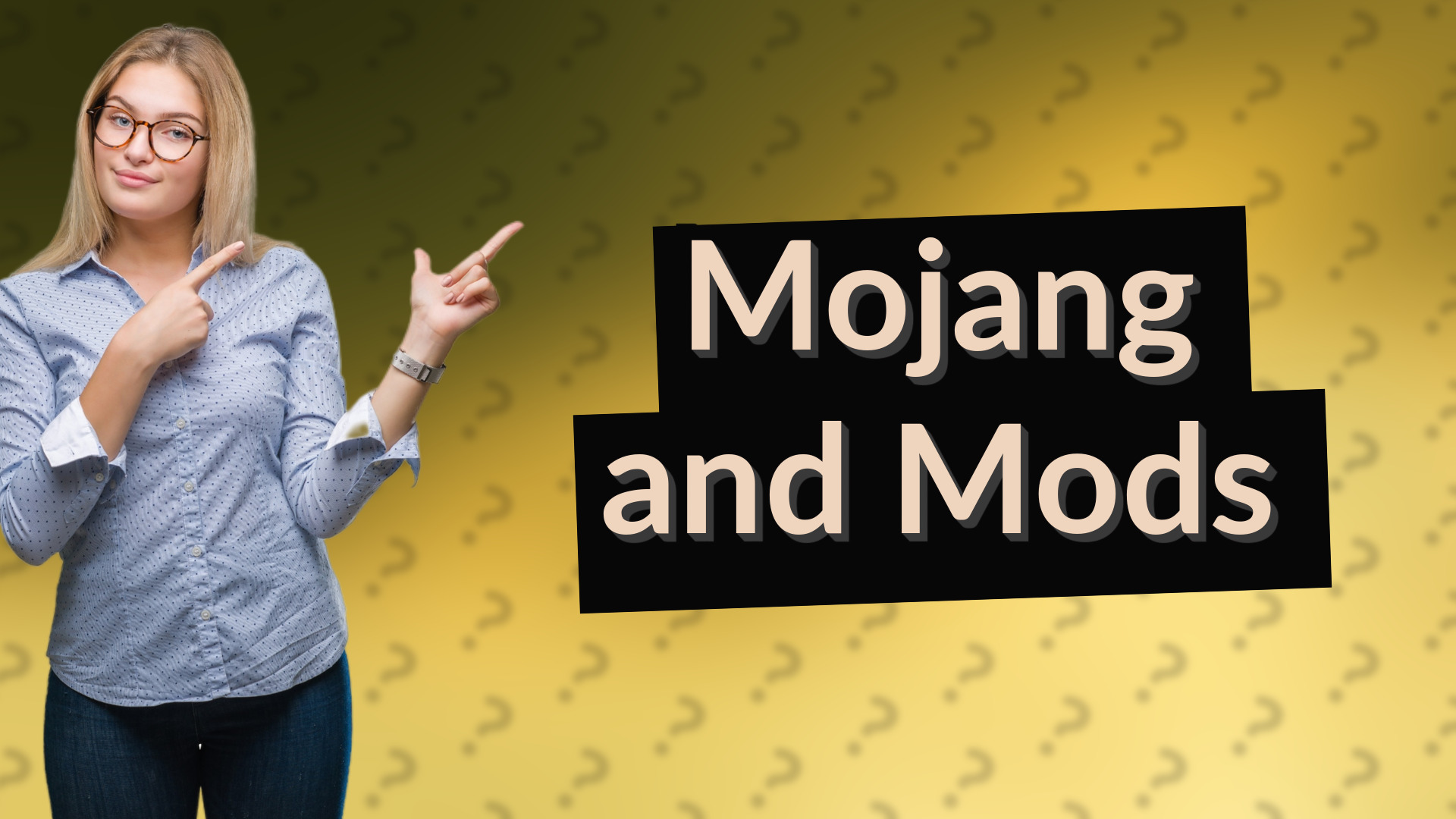 Mojang and Mods