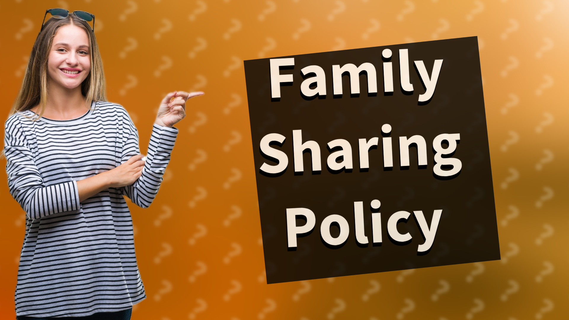 Family Sharing Policy