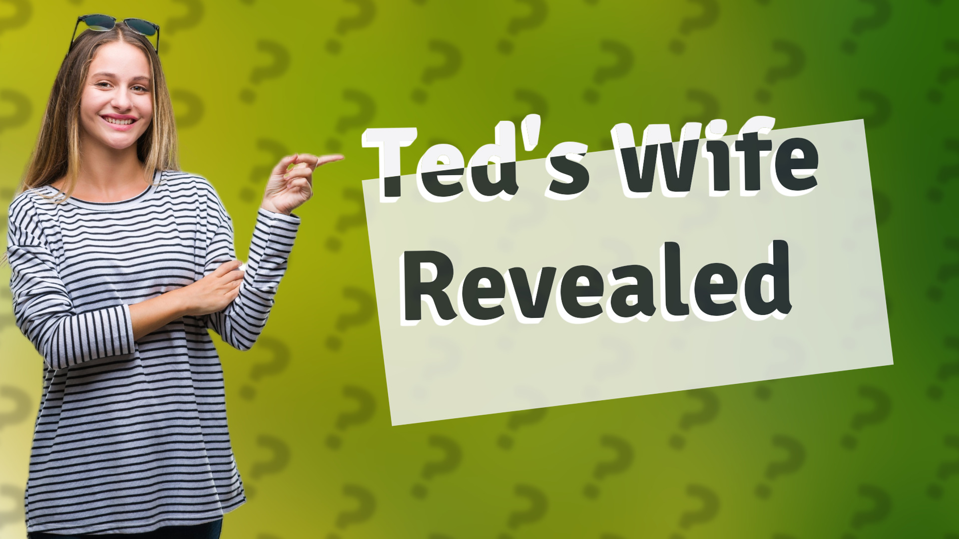 Ted's Wife Revealed